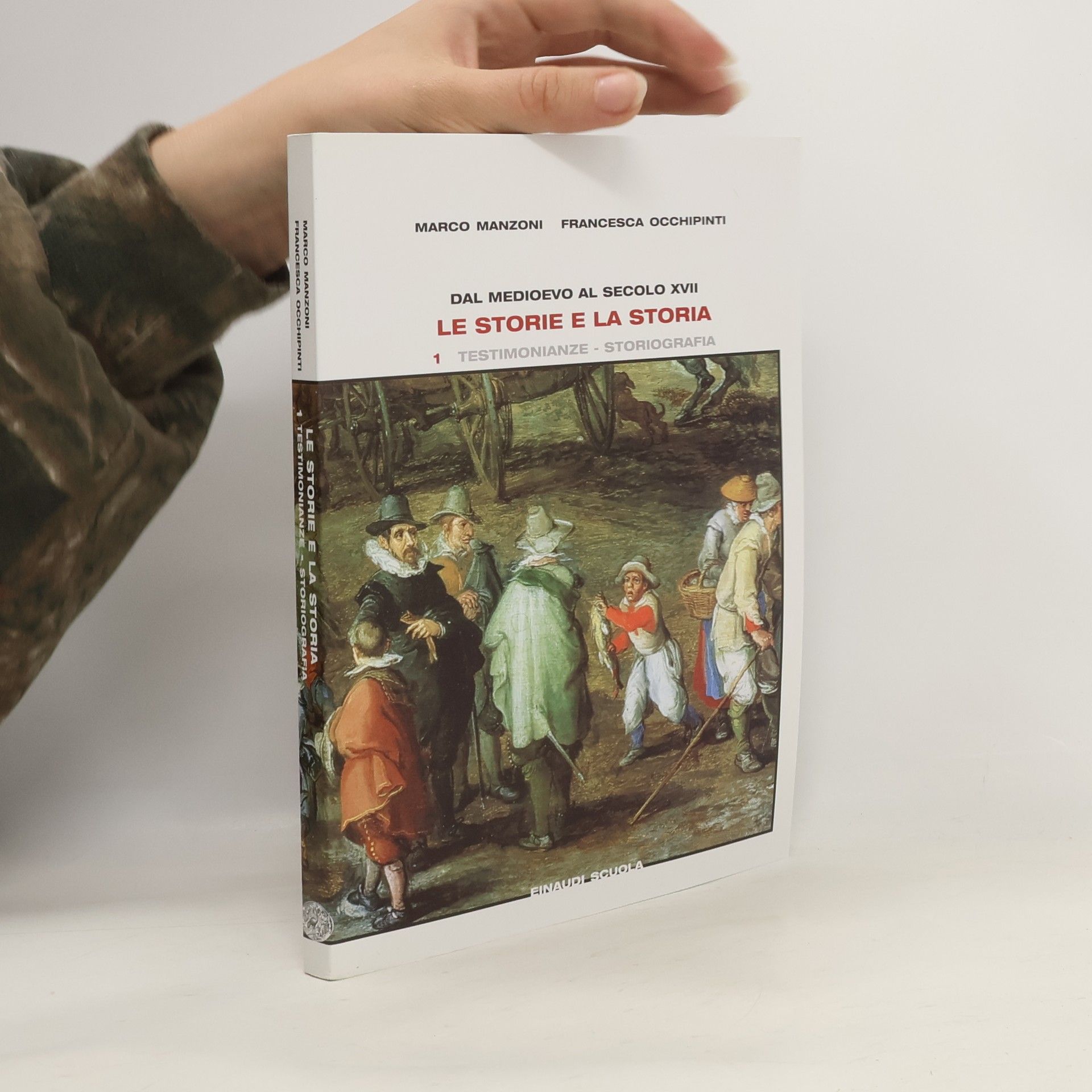 Marco Manzoni Le storie e la storia 1. Testimonianze. Storiografia