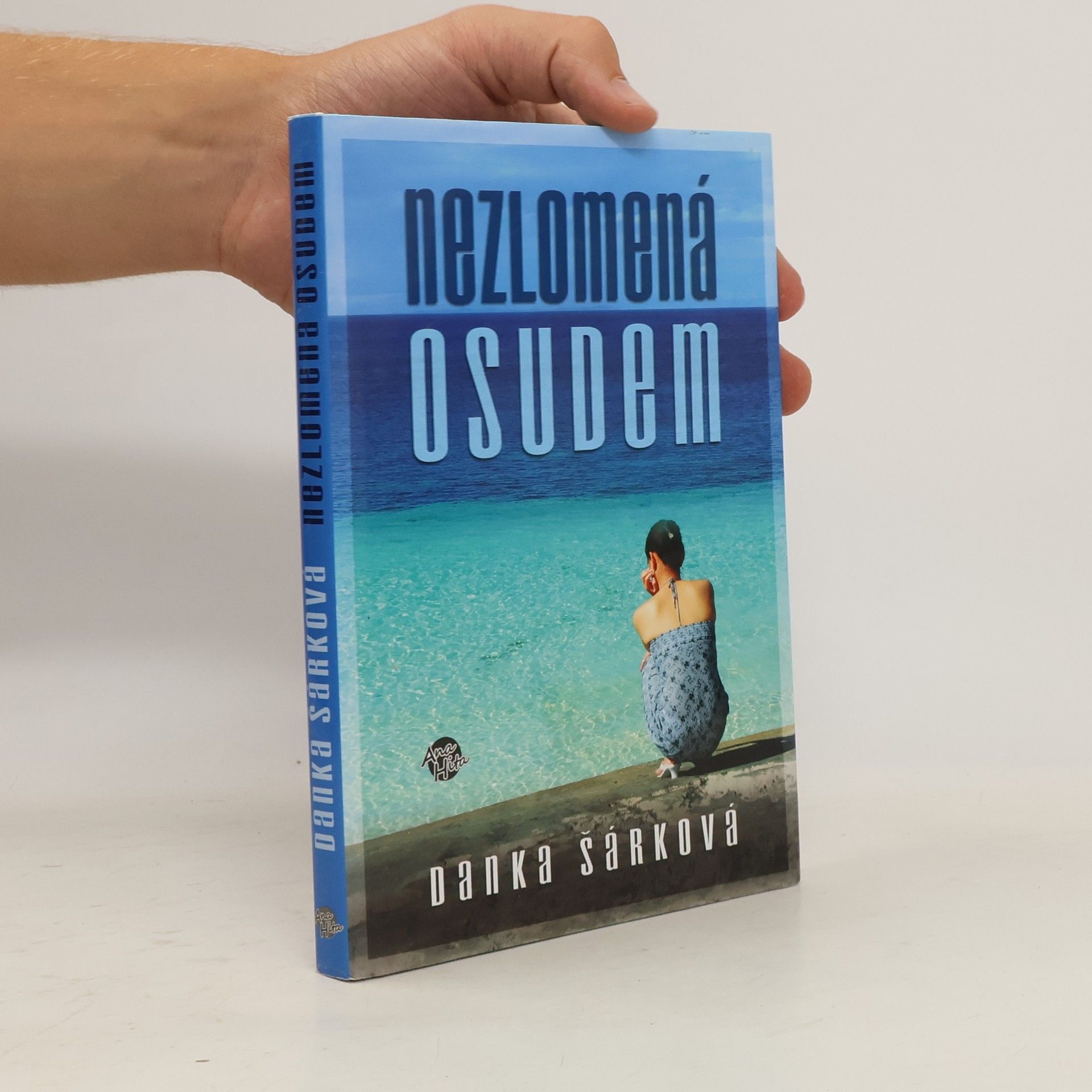 Danka Šárková Nezlomená osudem