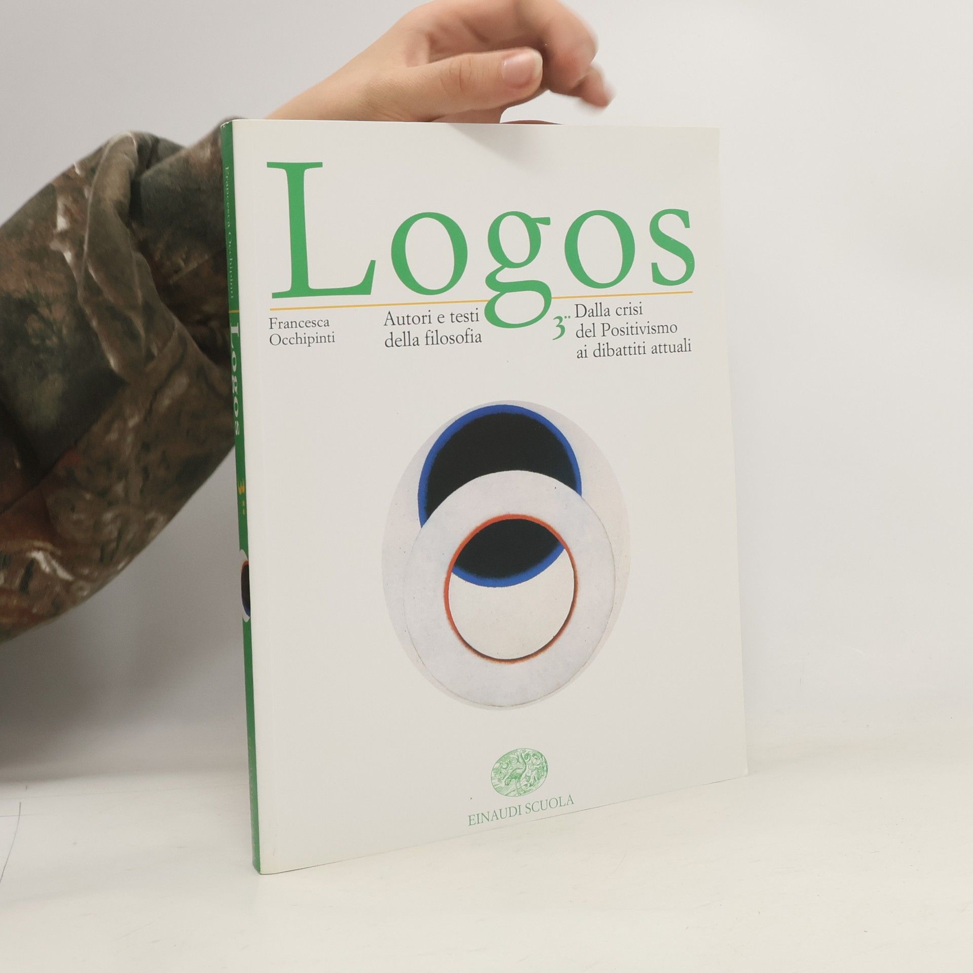 F. Occhipinti Logos 3. Autori e testi della filosofia. Dalla crisi del Positivismo ai dibattiti attuali