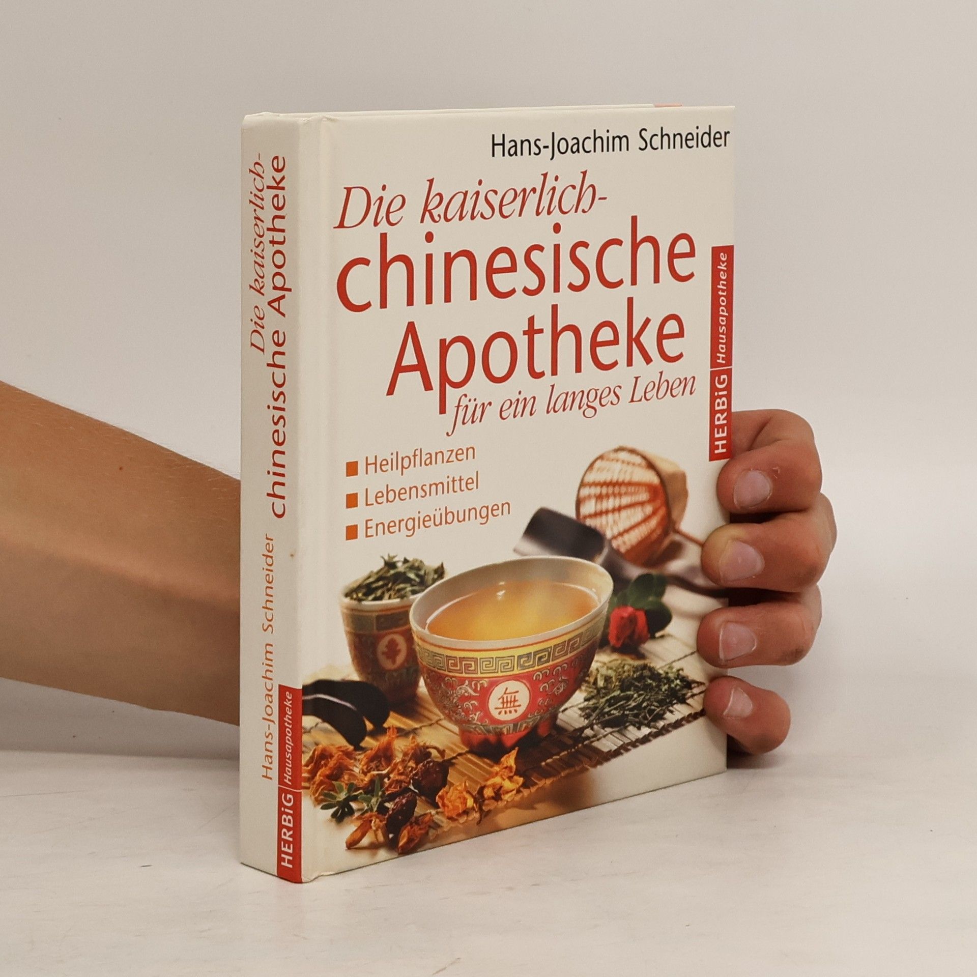 Hans-Joachim Schneider Die kaiserlich-chinesische Apotheke für ein langes Leben