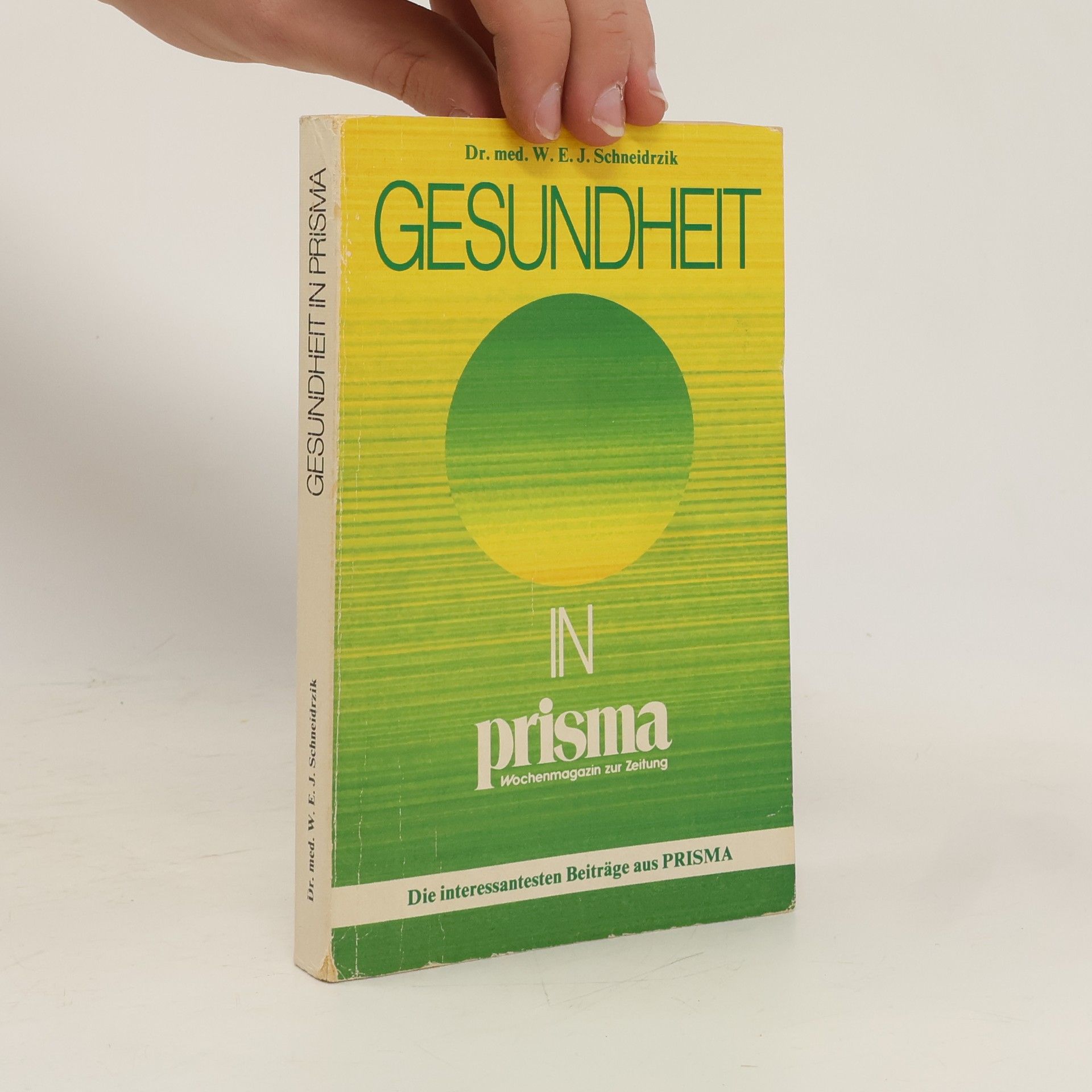 W. E. J. Schneidrzik Gesundheit in prisma