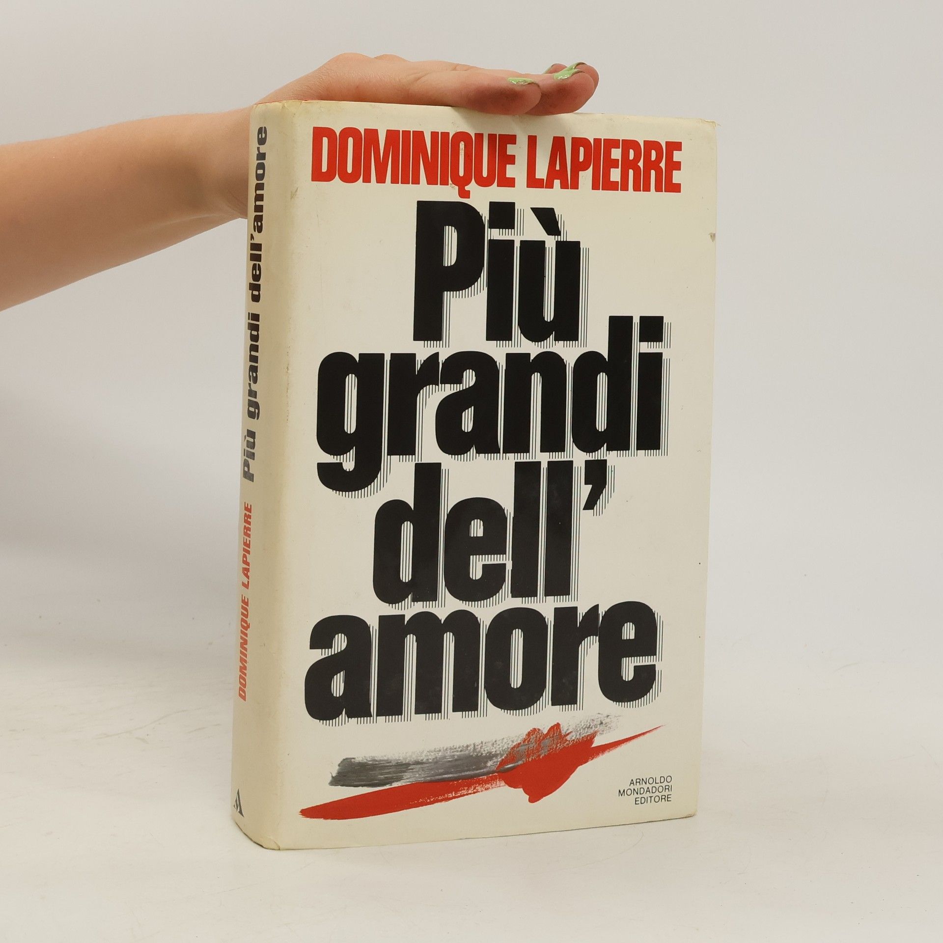 Dominique Lapierre Più grandi dell'amore