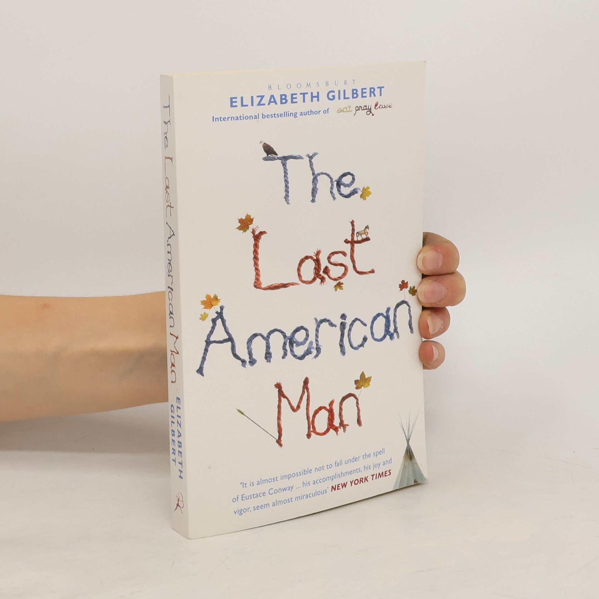 Elizabeth Gilbert The Last American Man