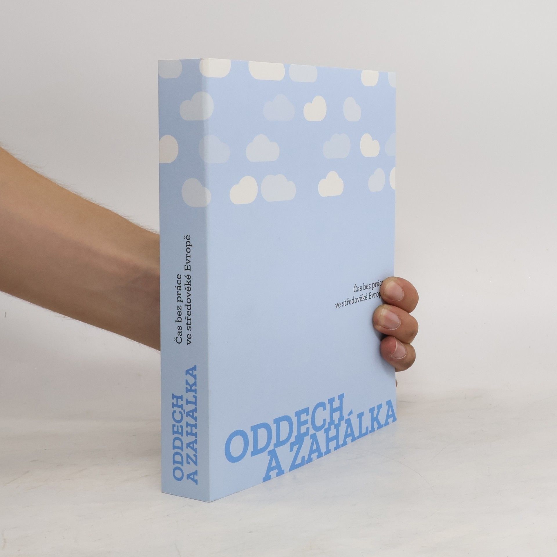 Oddech a zahálka . Čas bez práce ve středověké Evropě