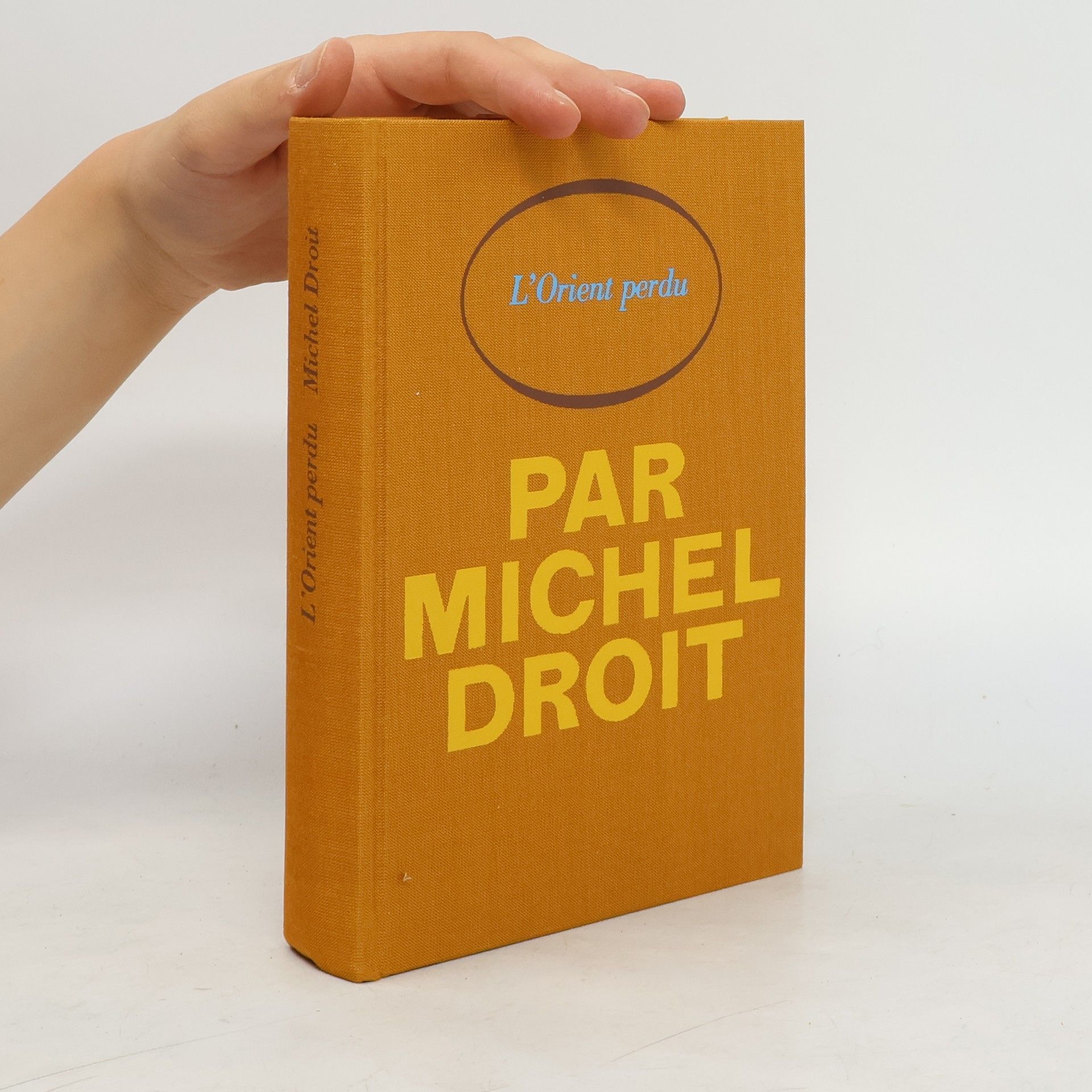 Michel Droit L'Orient perdu