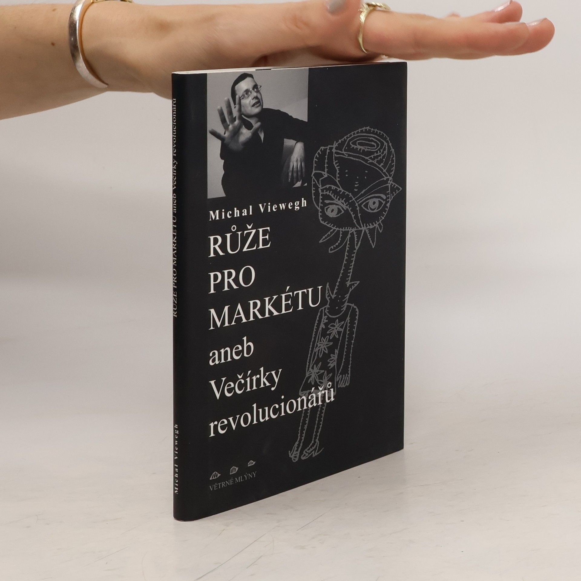 Michal Viewegh Růže pro Markétu, aneb, Večírky revolucionářů