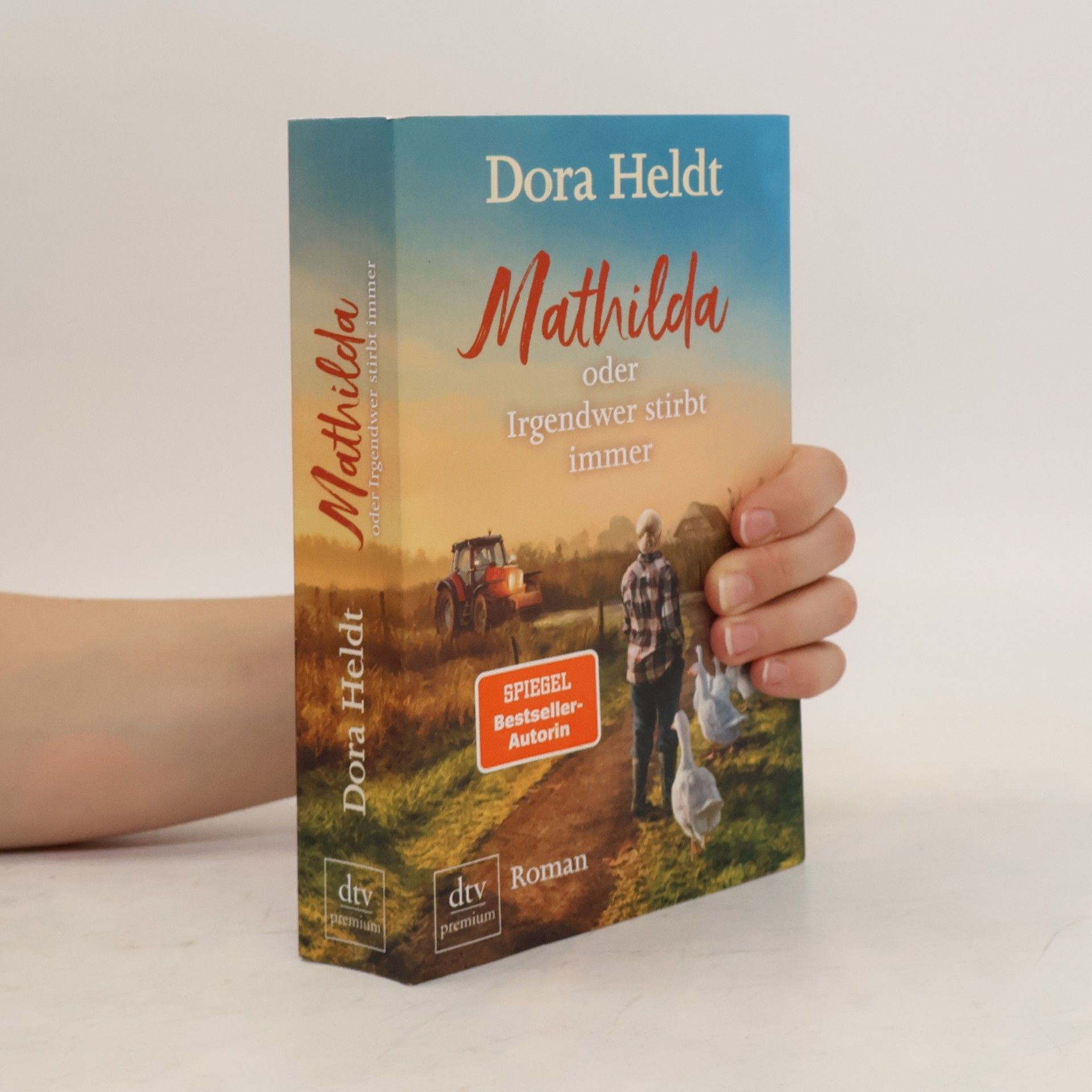 Dora Heldt Mathilda oder Irgendwer stirbt immer