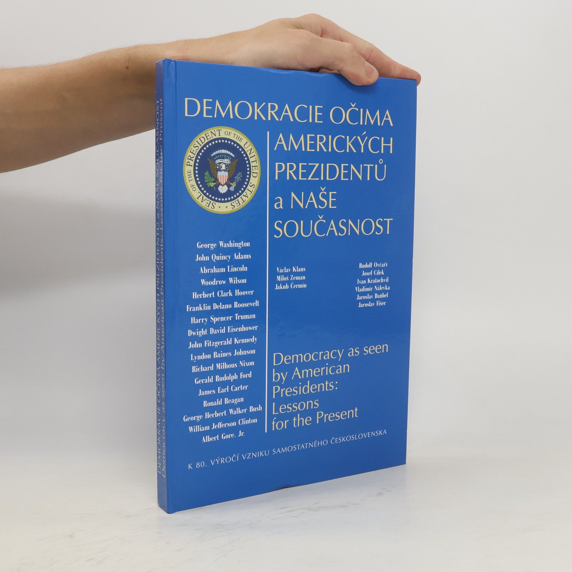 kolektiv Demokracie očima amerických prezidentů a naše současnost