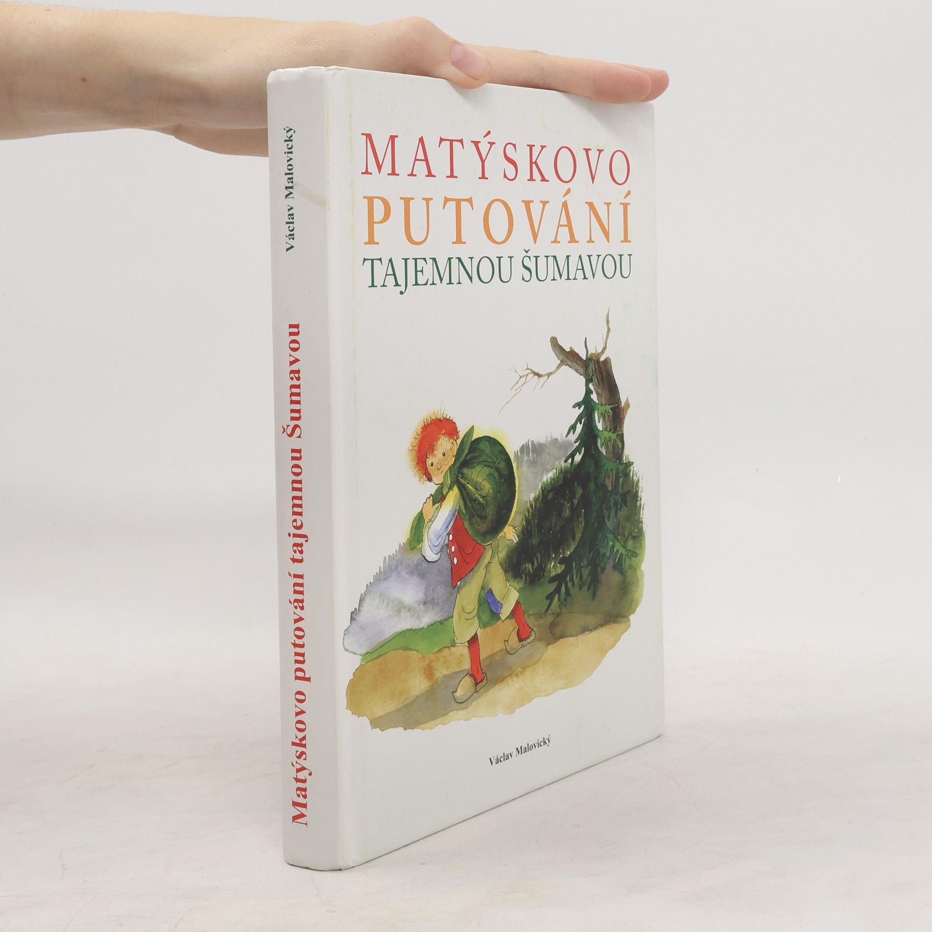Václav Malovický Matýskovo putování tajemnou Šumavou