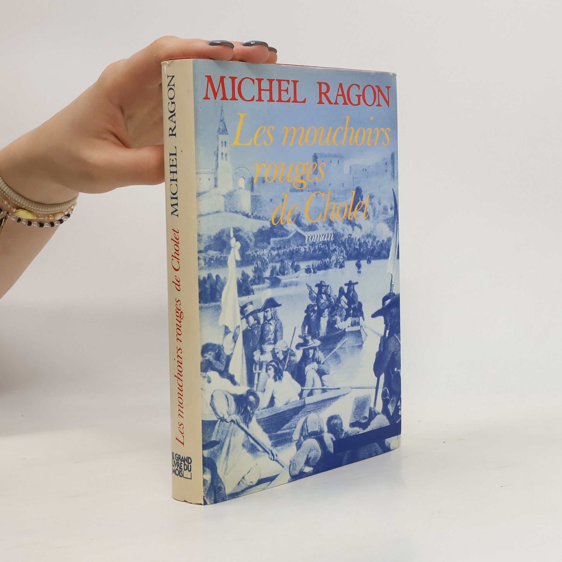 Michel Ragon Les mouchoirs rouges de Cholet