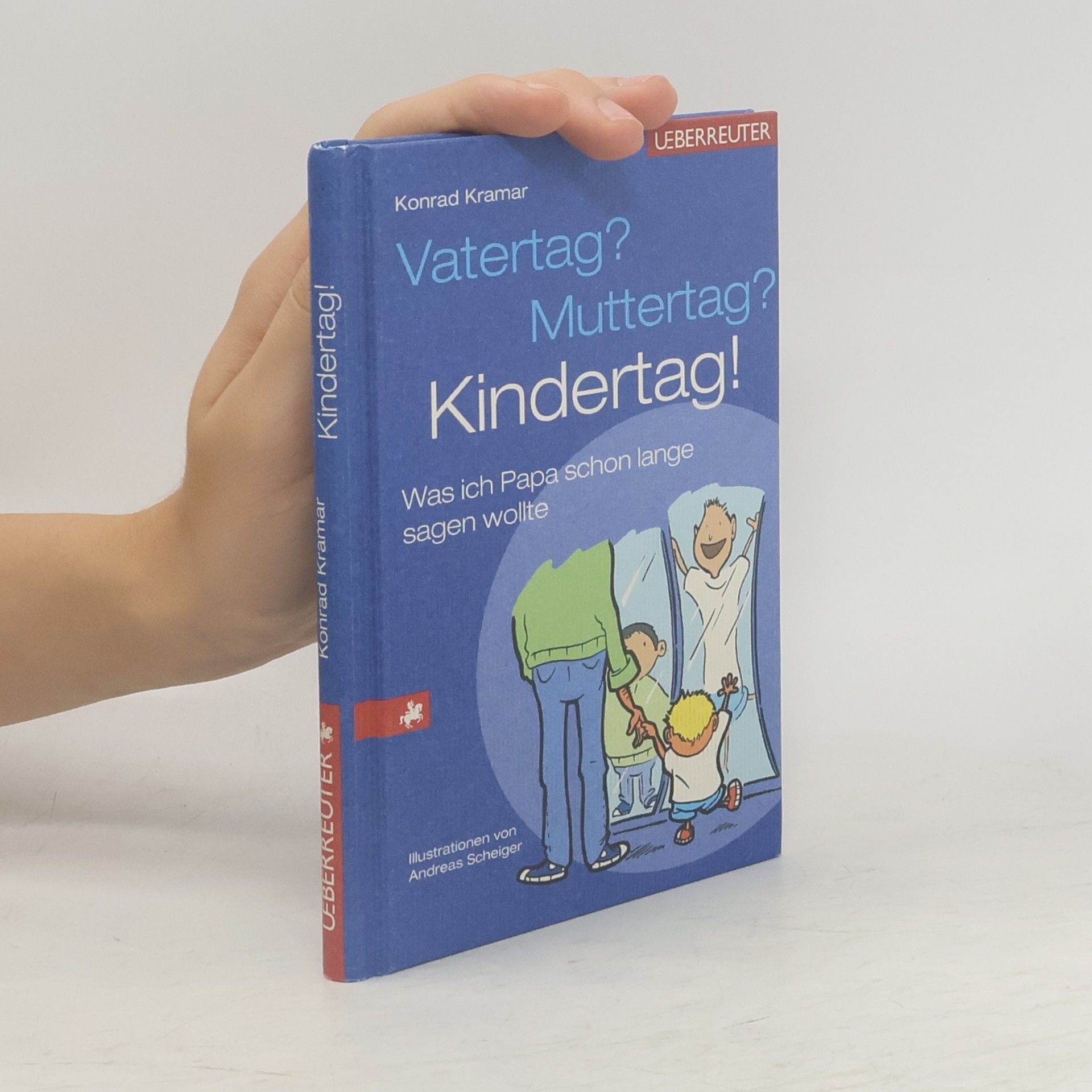 Konrad Kramar Vatertag? Muttertag? Kindertag?