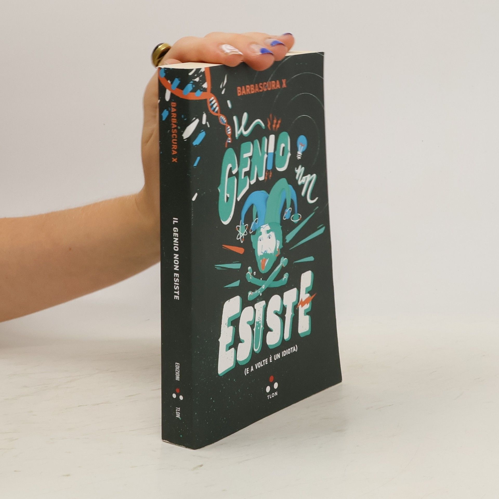 Barbascura X Il genio non esiste. E a volte è un idiota