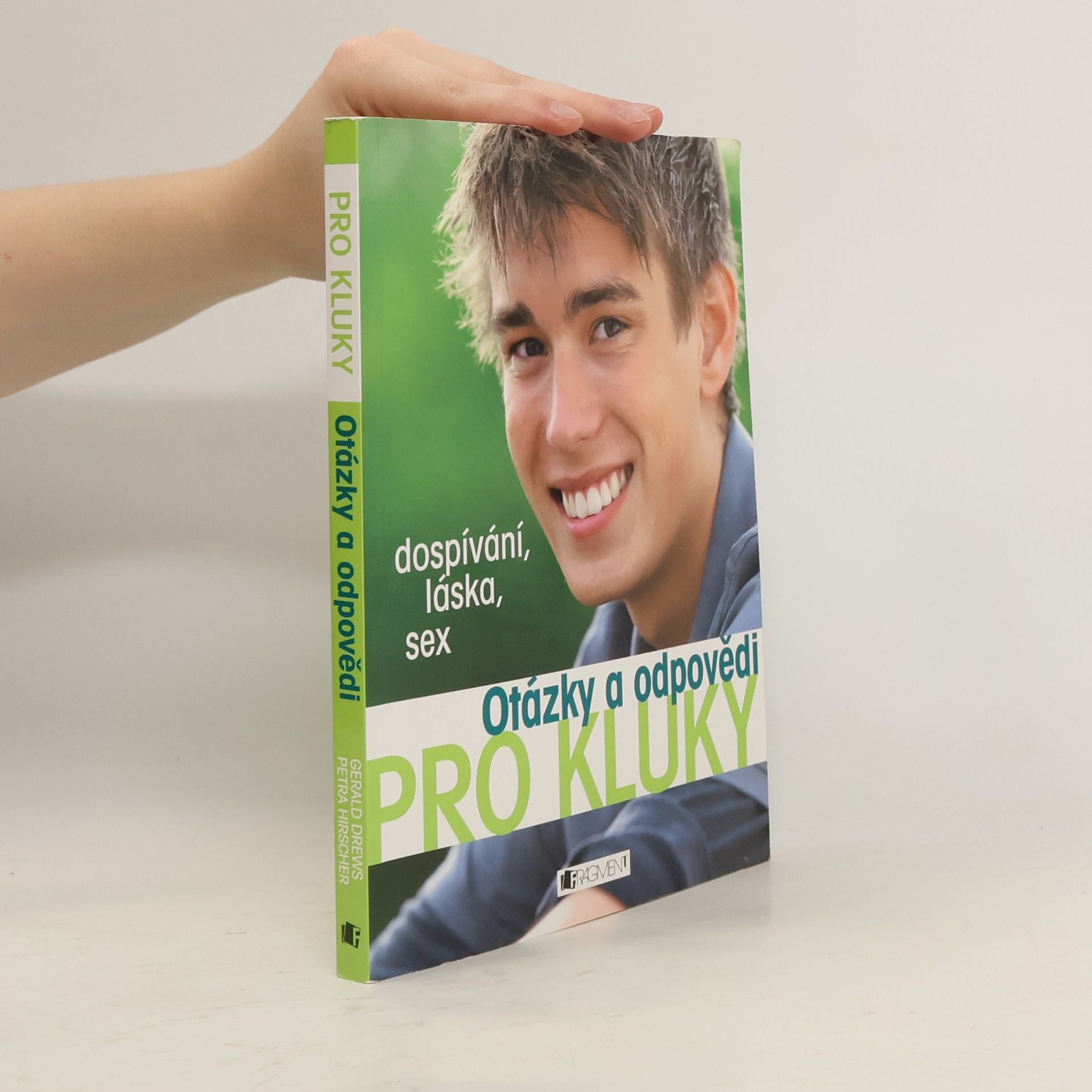 Gerald Drews Otázky a odpovědi pro kluky. Dospívání, láska, sex