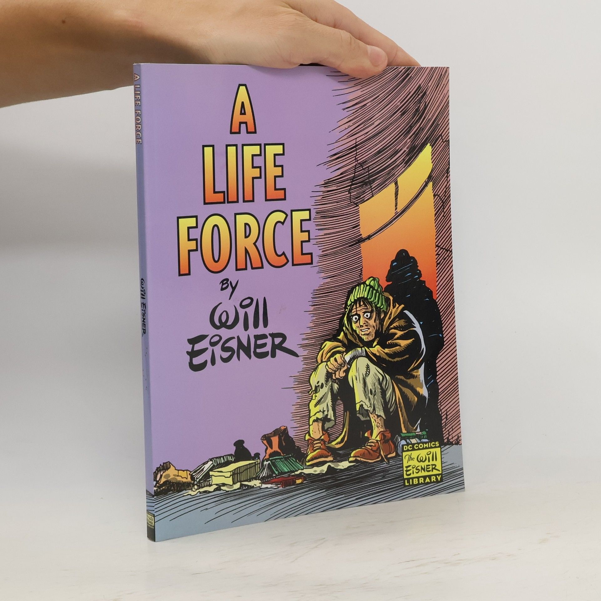 Will Eisner The Will Eisner Library: A Life Force
