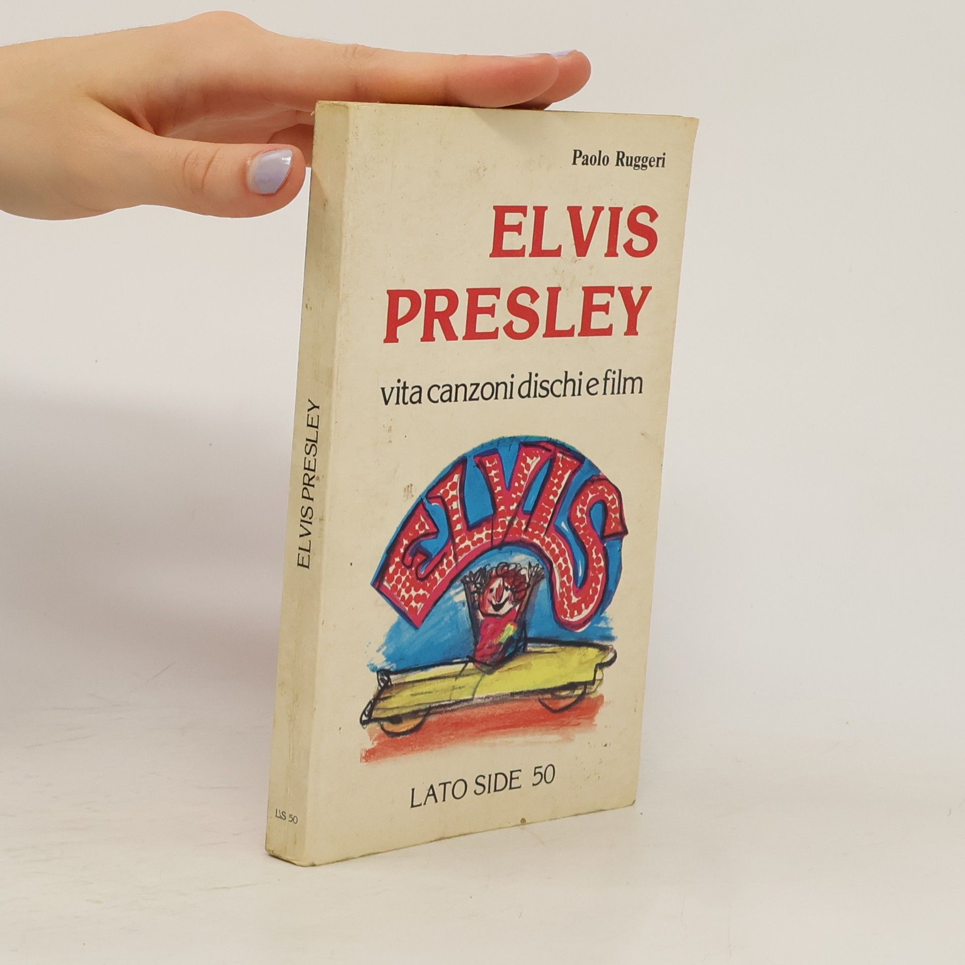 Paolo Ruggeri  Elvis Presley vita canzoni dischi e film