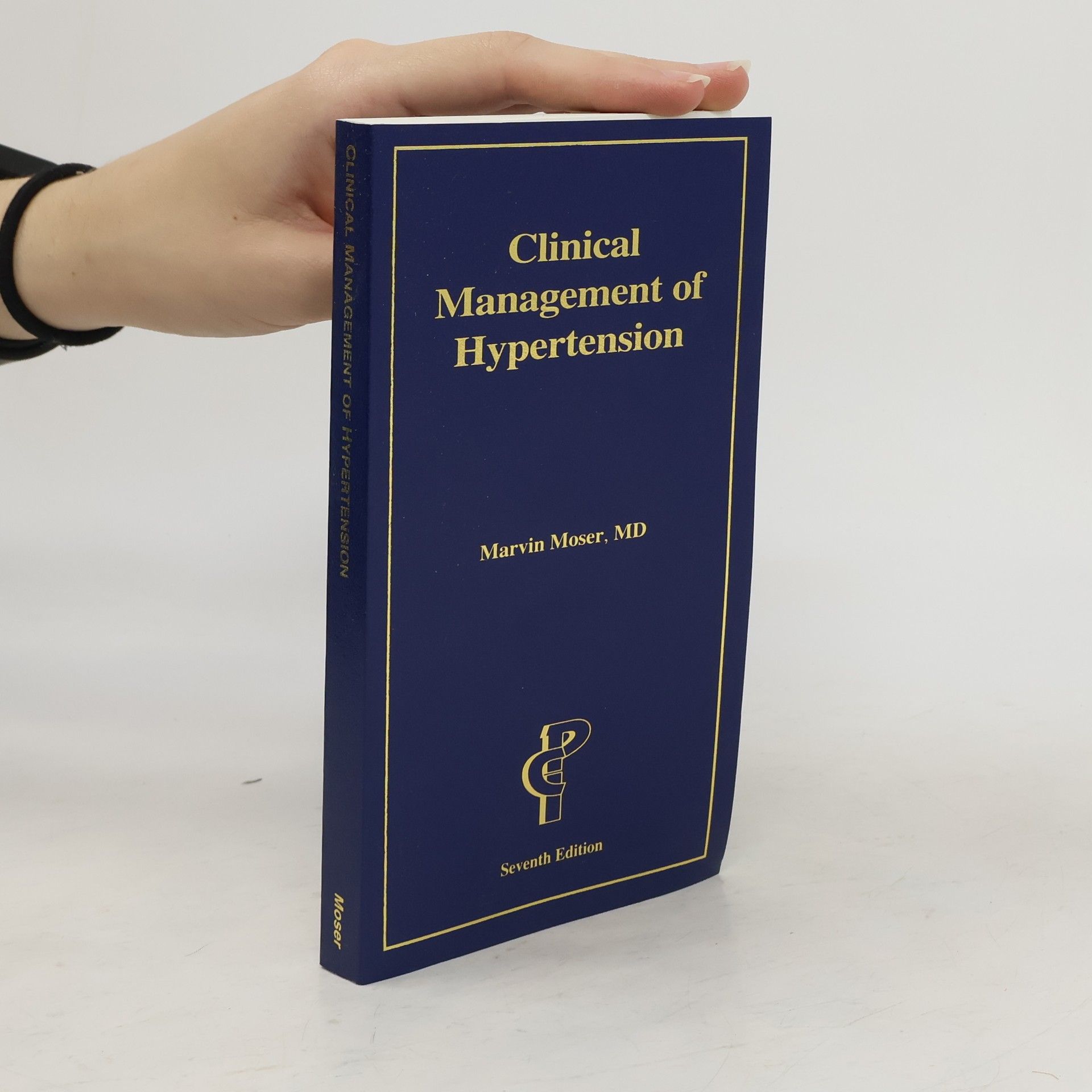 Marvin Moser Clinical Management of Hypertension, Seventh Edition