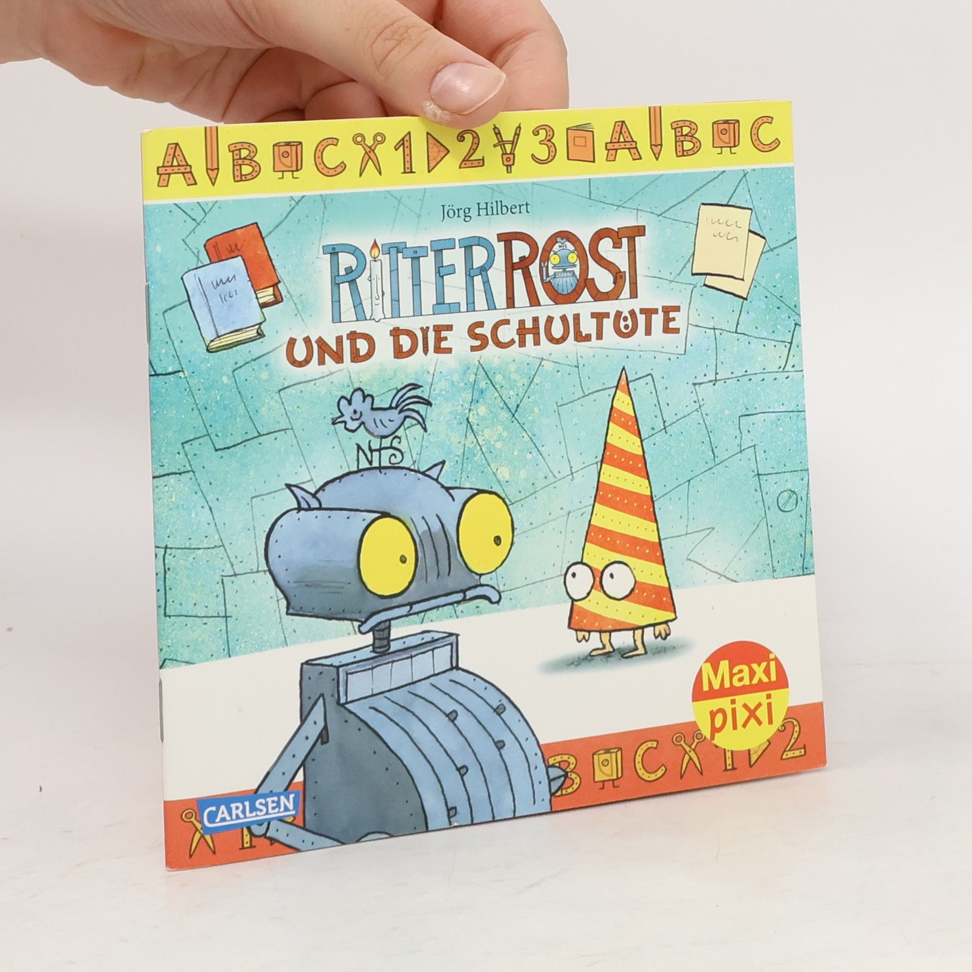 Jörg Hilbert Ritter Rost und die Schultüte