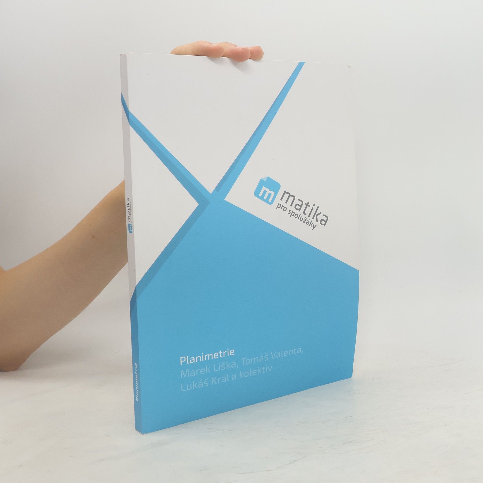 Kolektív autorov Planimetrie, Matika pro spolužáky