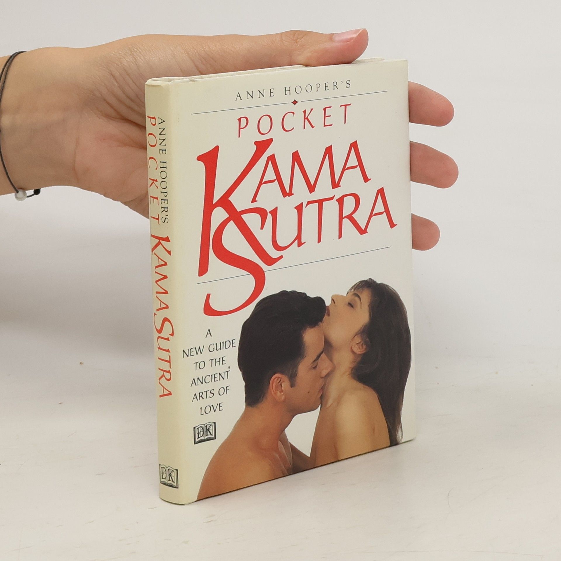 Anne Hooper Anne Hooper's pocket Kama Sutra : a new guide to the ancient arts of love
