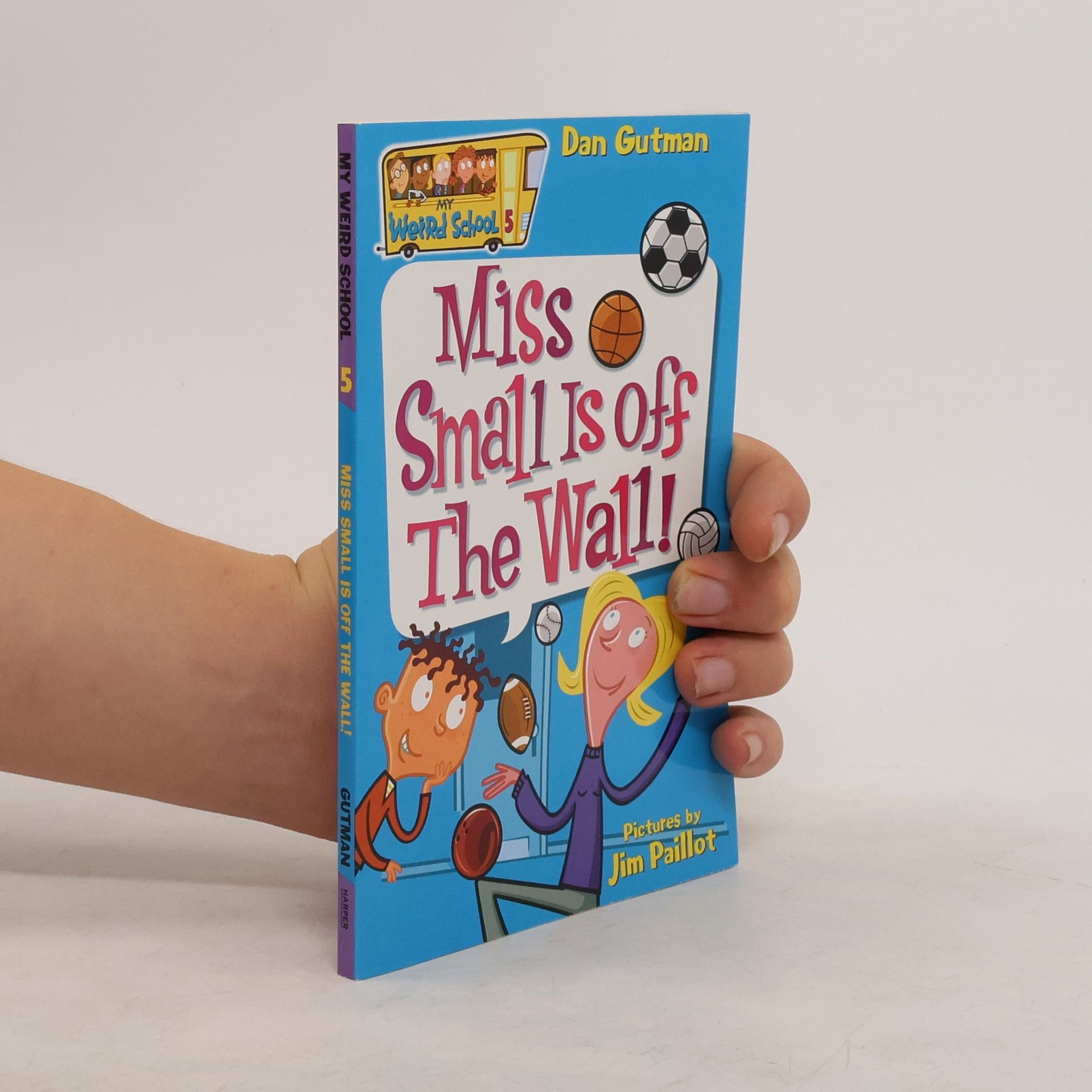 Dan Gutman Miss Small Is Off the Wall!