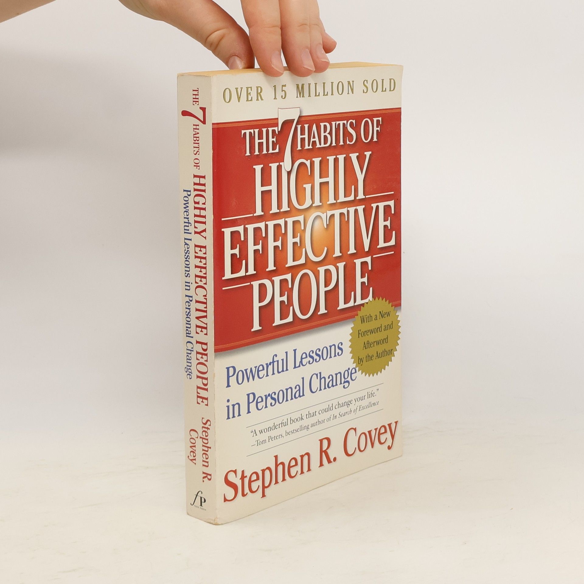 Stephen Covey The 7 habits of highly effective people: Restoring the character ethic