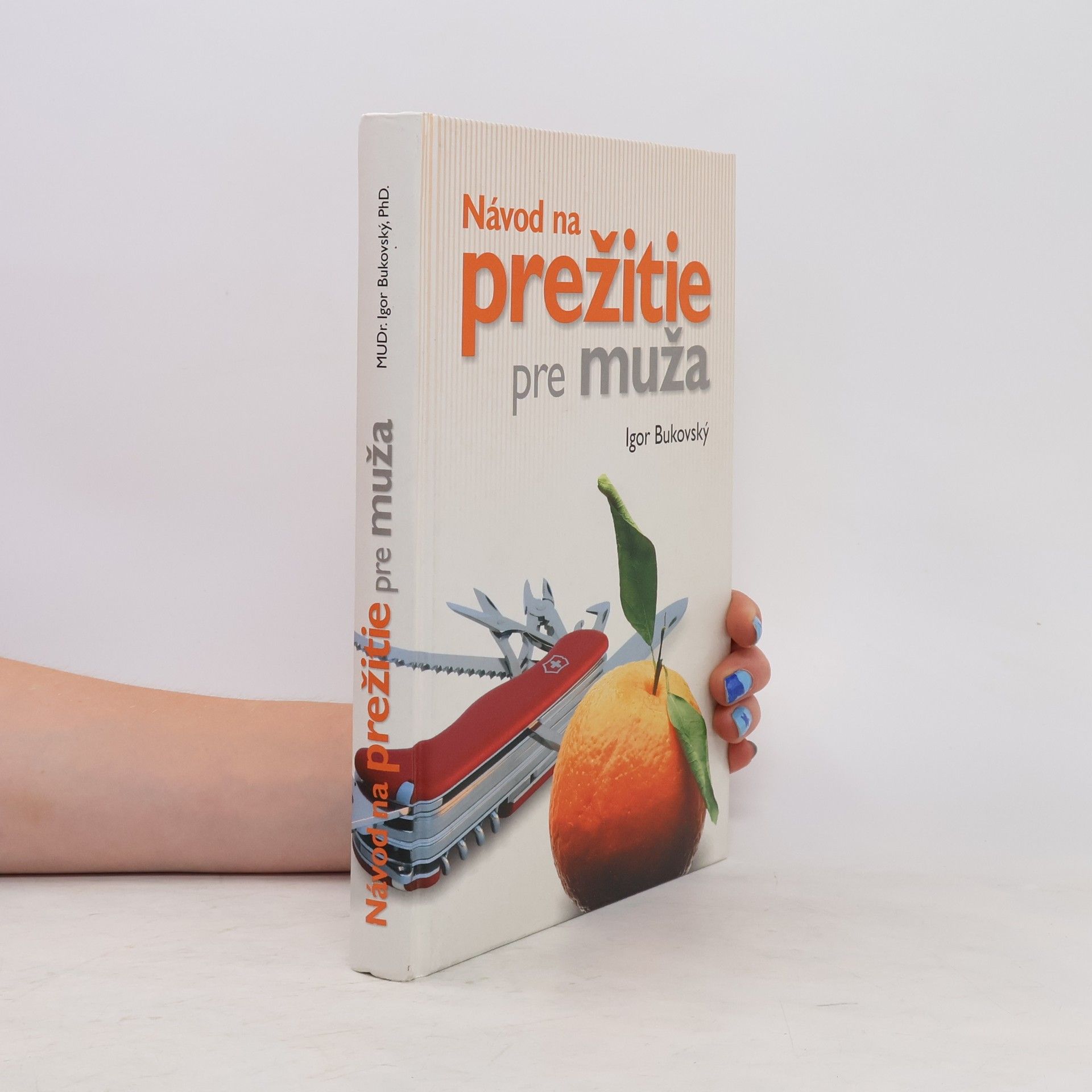 Igor Bukovský Návod na prežitie pre muža