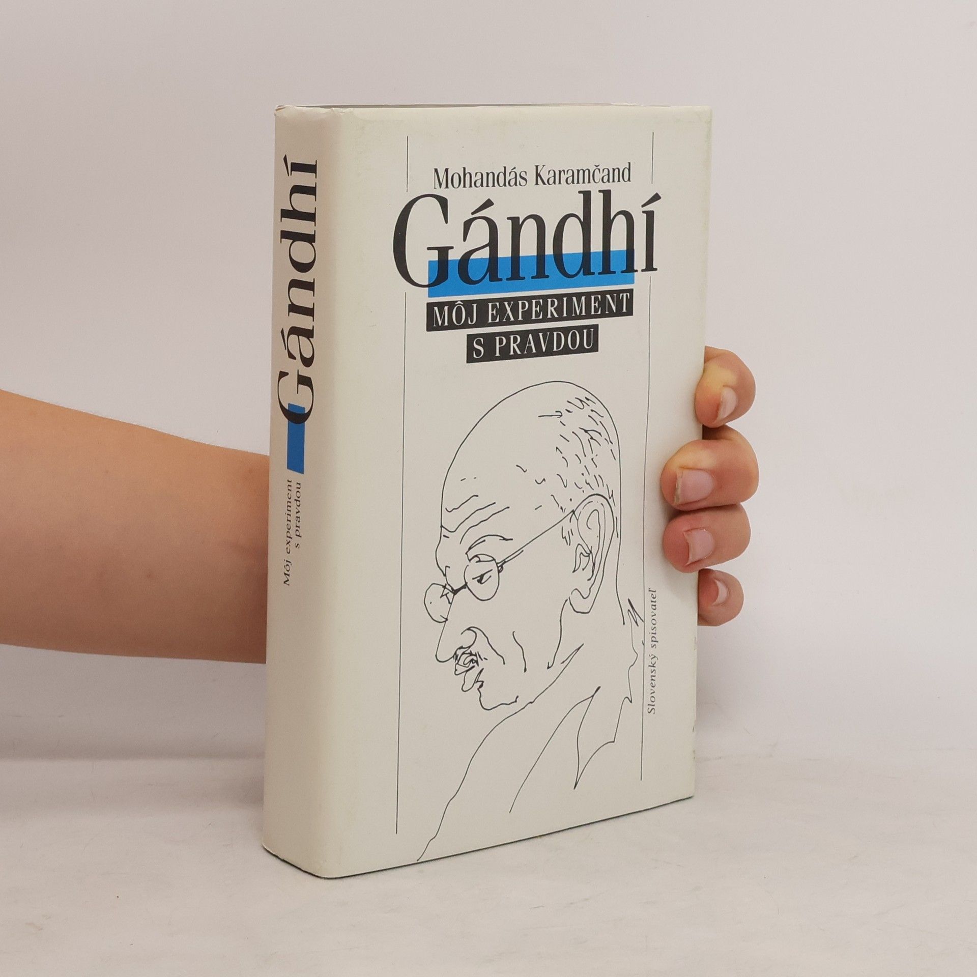 Mahatma Gandhi Gándhí. Môj experiment s pravdou
