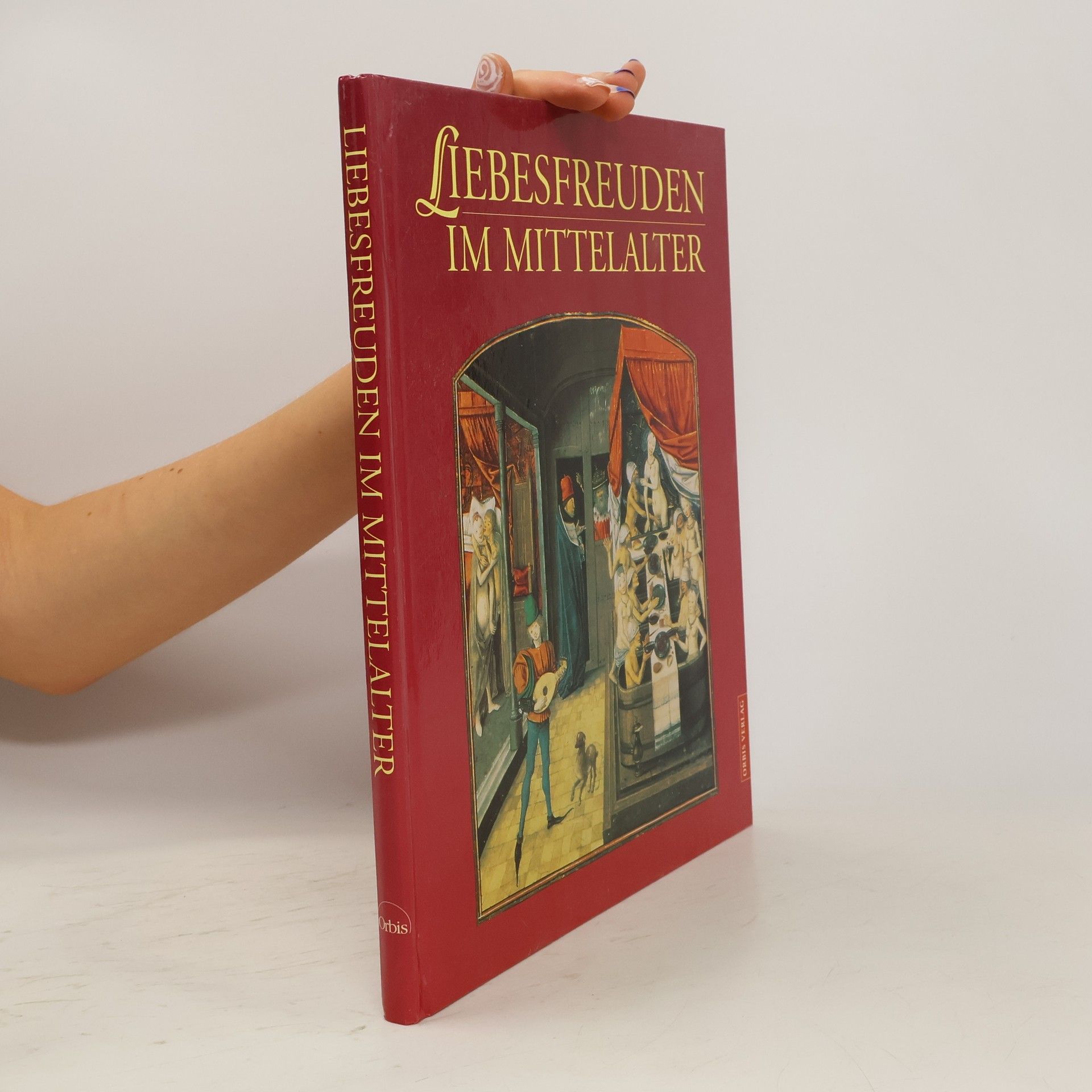 Gabriele Bartz Liebesfreuden im Mittelalter