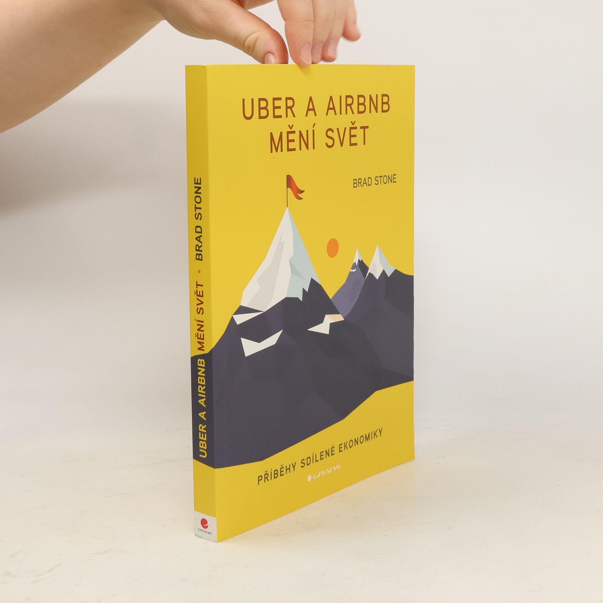 Brad Stone Uber a Airbnb mění svět : příběhy sdílené ekonomiky