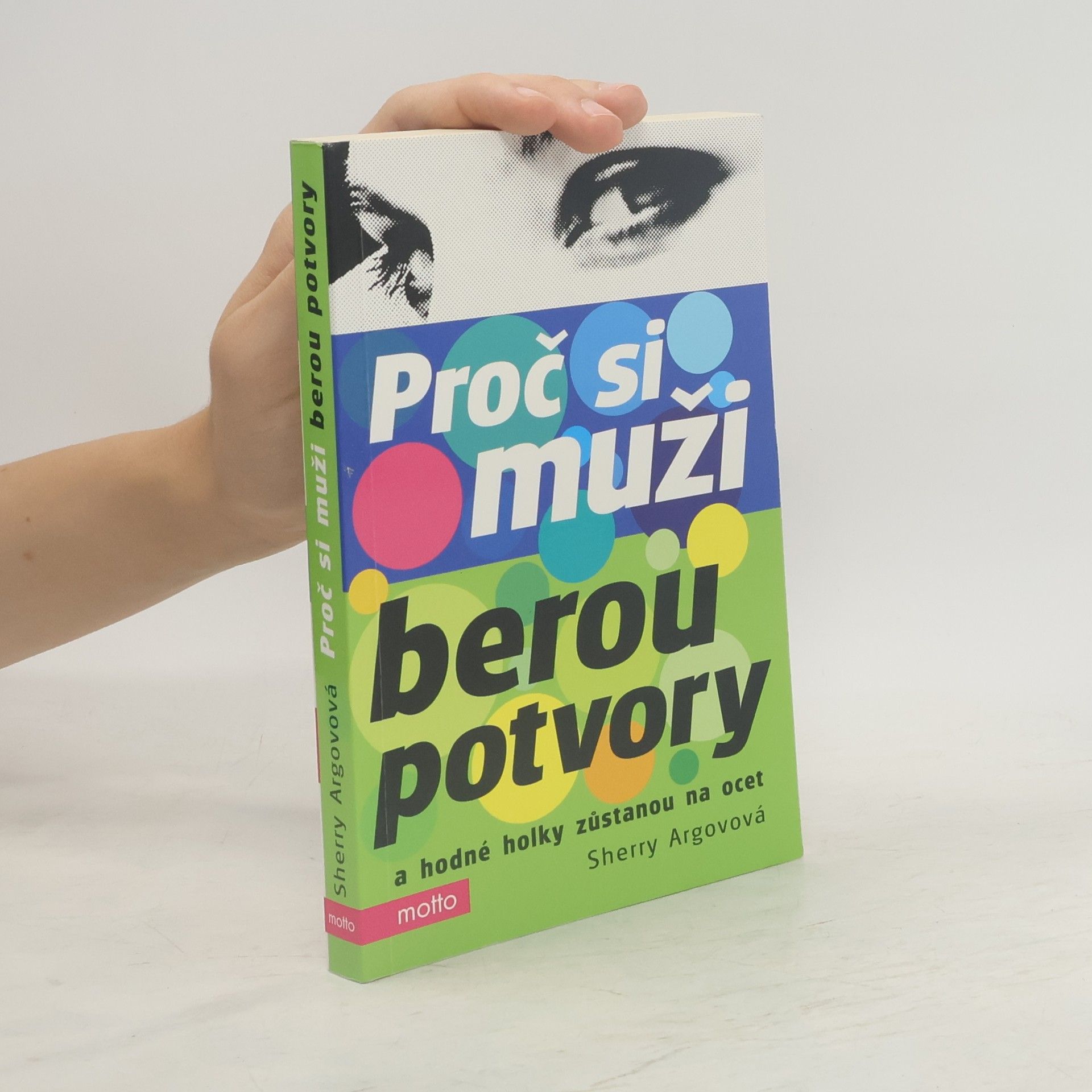 Sherry Argov Proč si muži berou potvory a hodné holky zůstanou na ocet