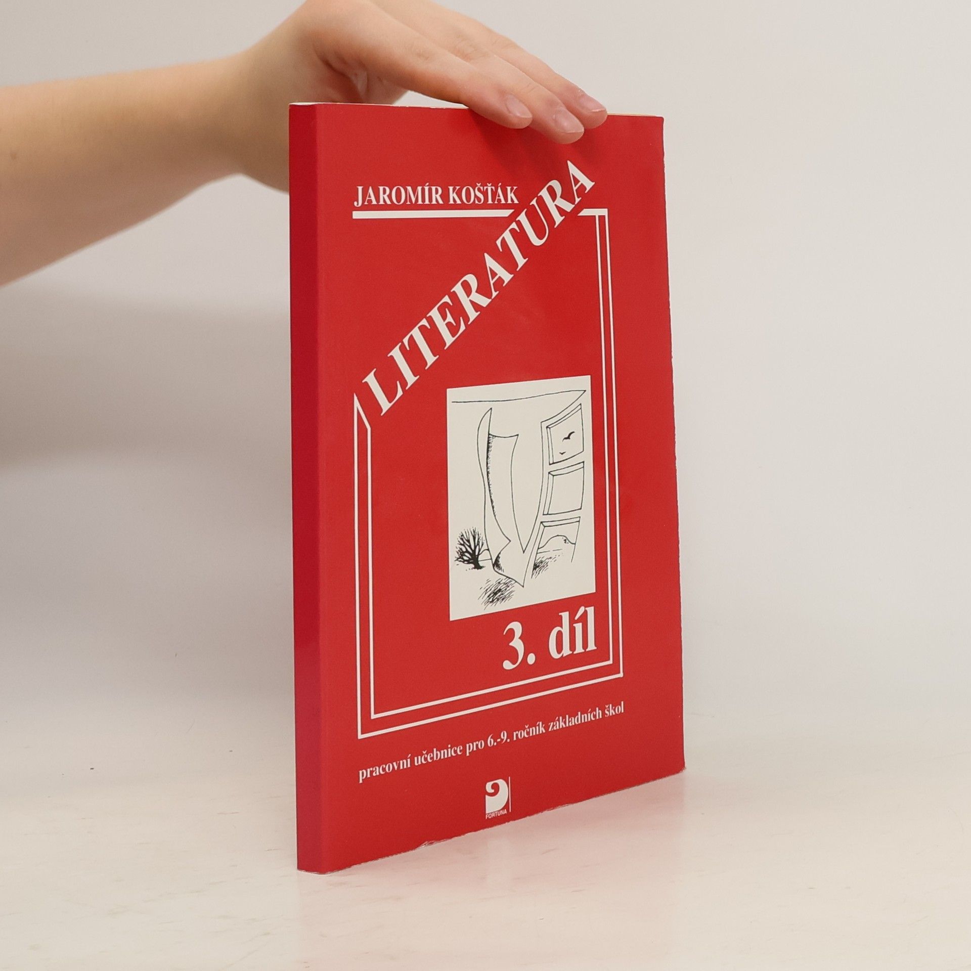 Jaroslav Košťák Literatura III : pracovní učebnice pro 6.-9. ročník základních škol