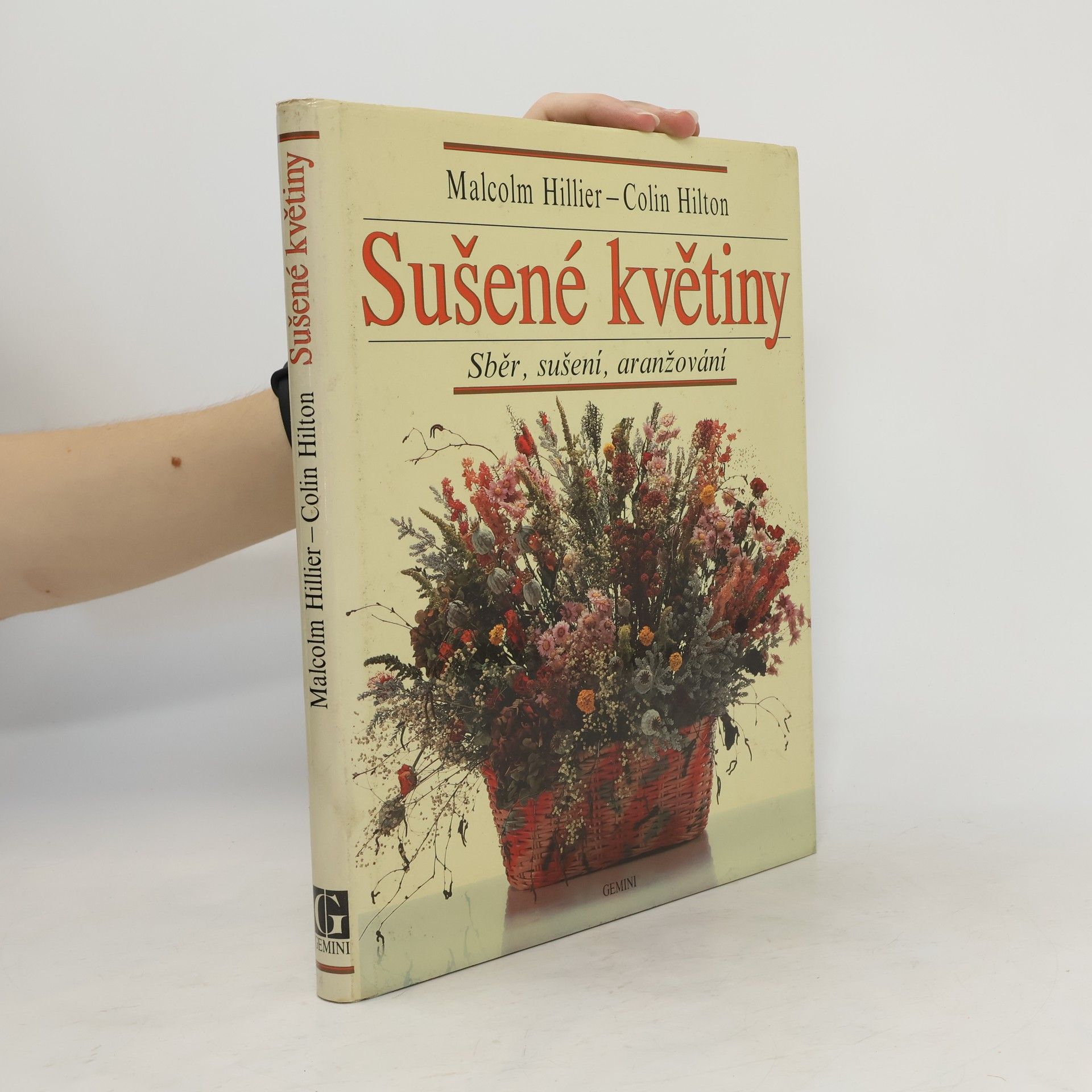 Malcolm Hillier Sušené květiny. Sběr, sušení, aranžování