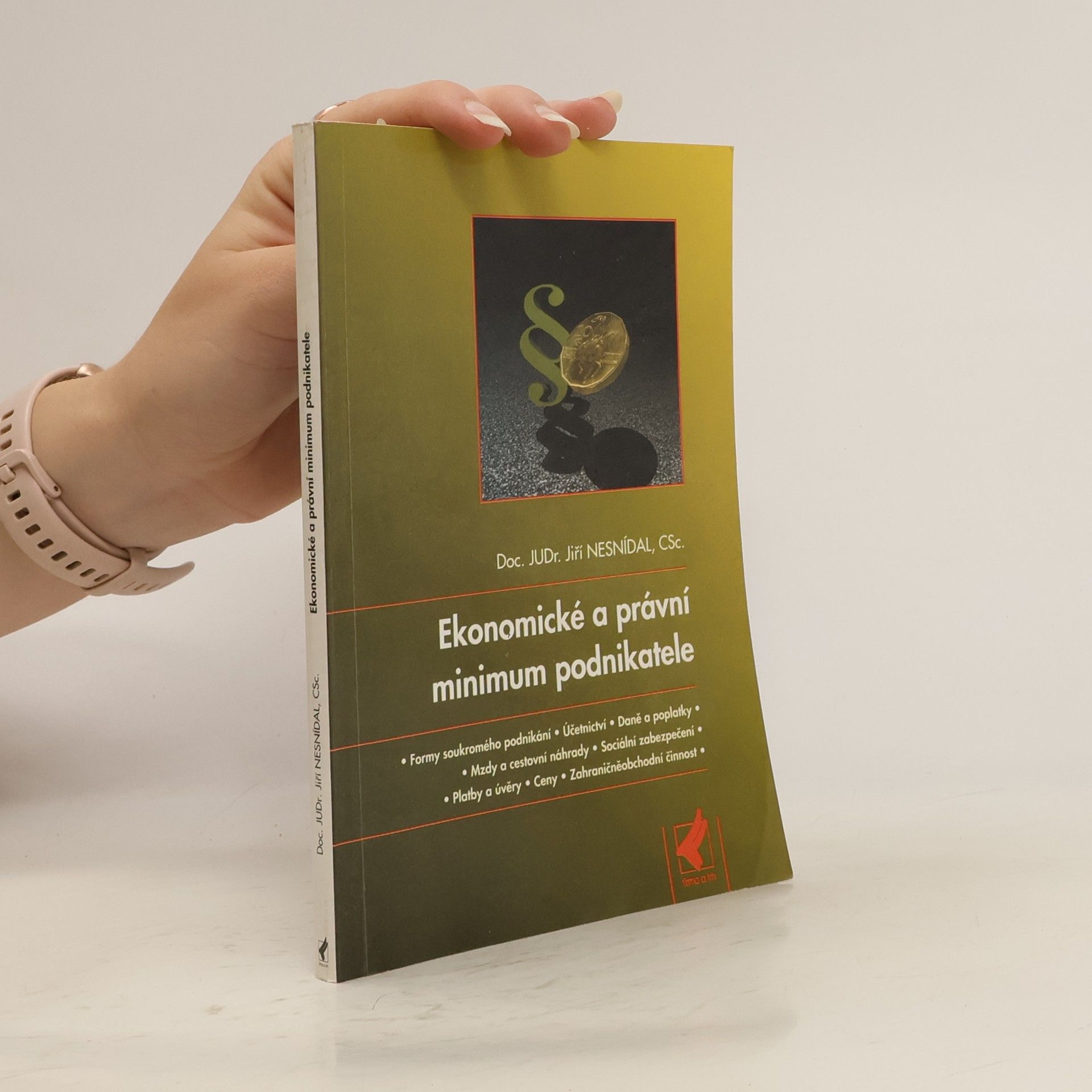 Jiří Nesnídal Ekonomické a právní minimum podnikatele