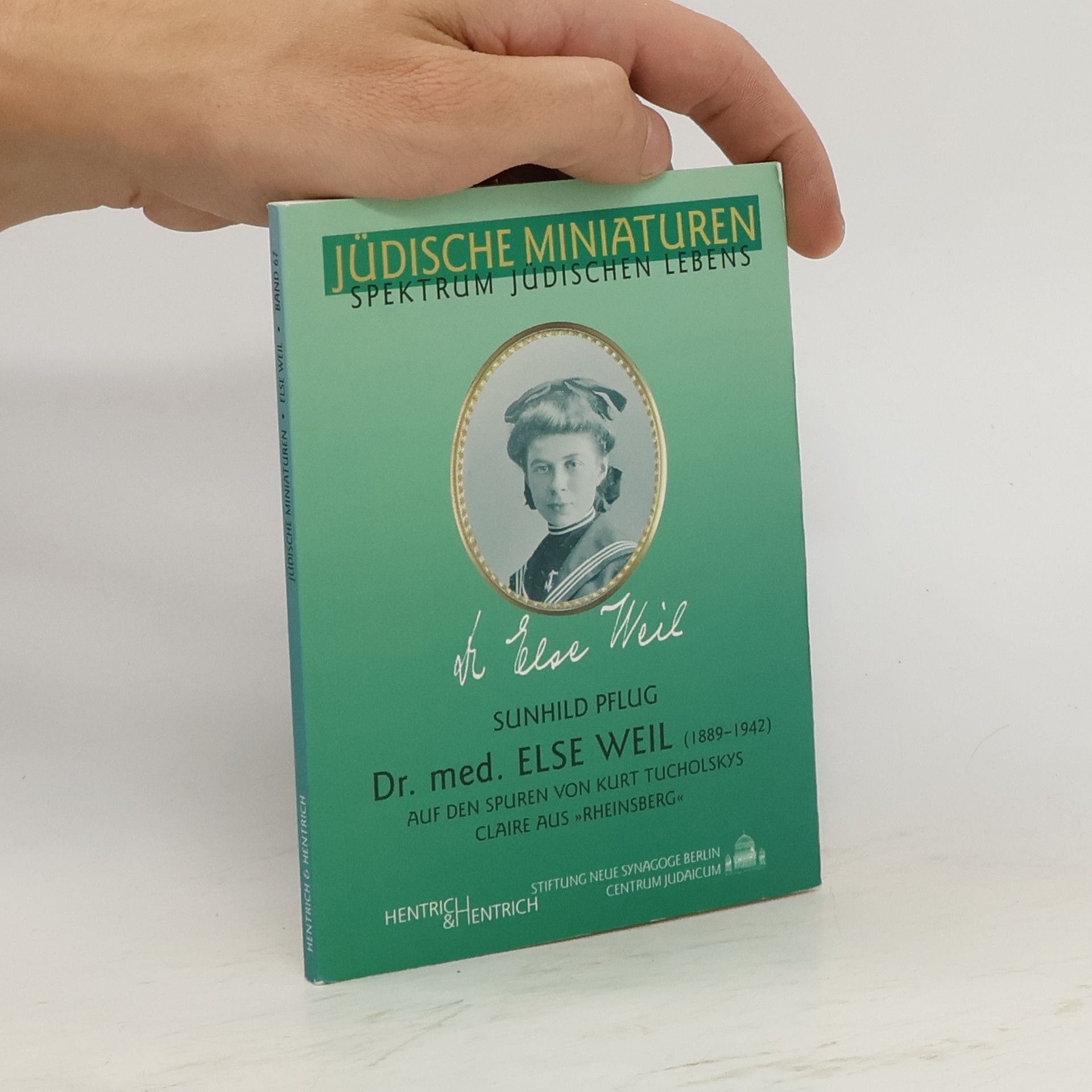 Sunhild Pflug Dr. med. Else Weil