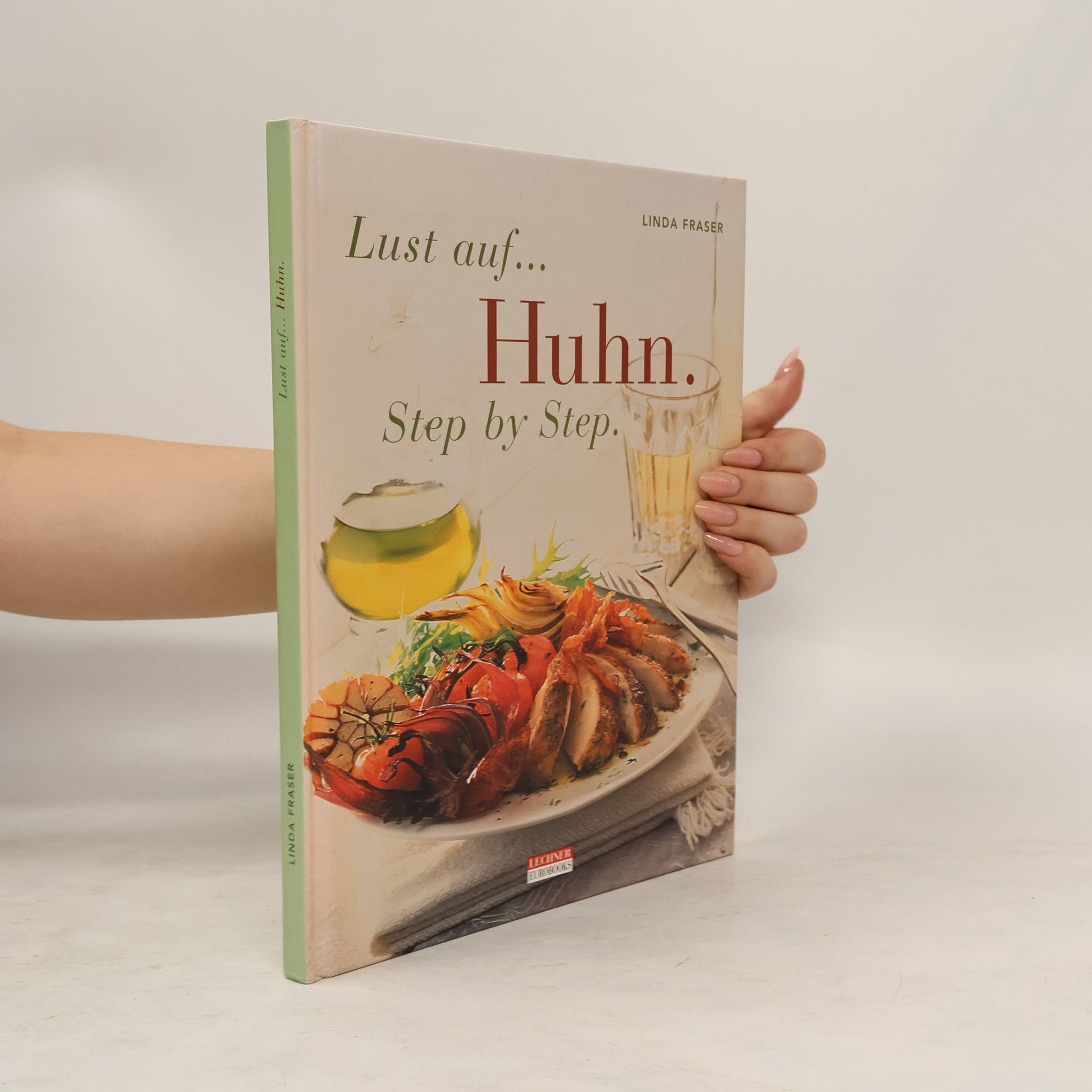 Linda Fraser Lust auf... Huhn.