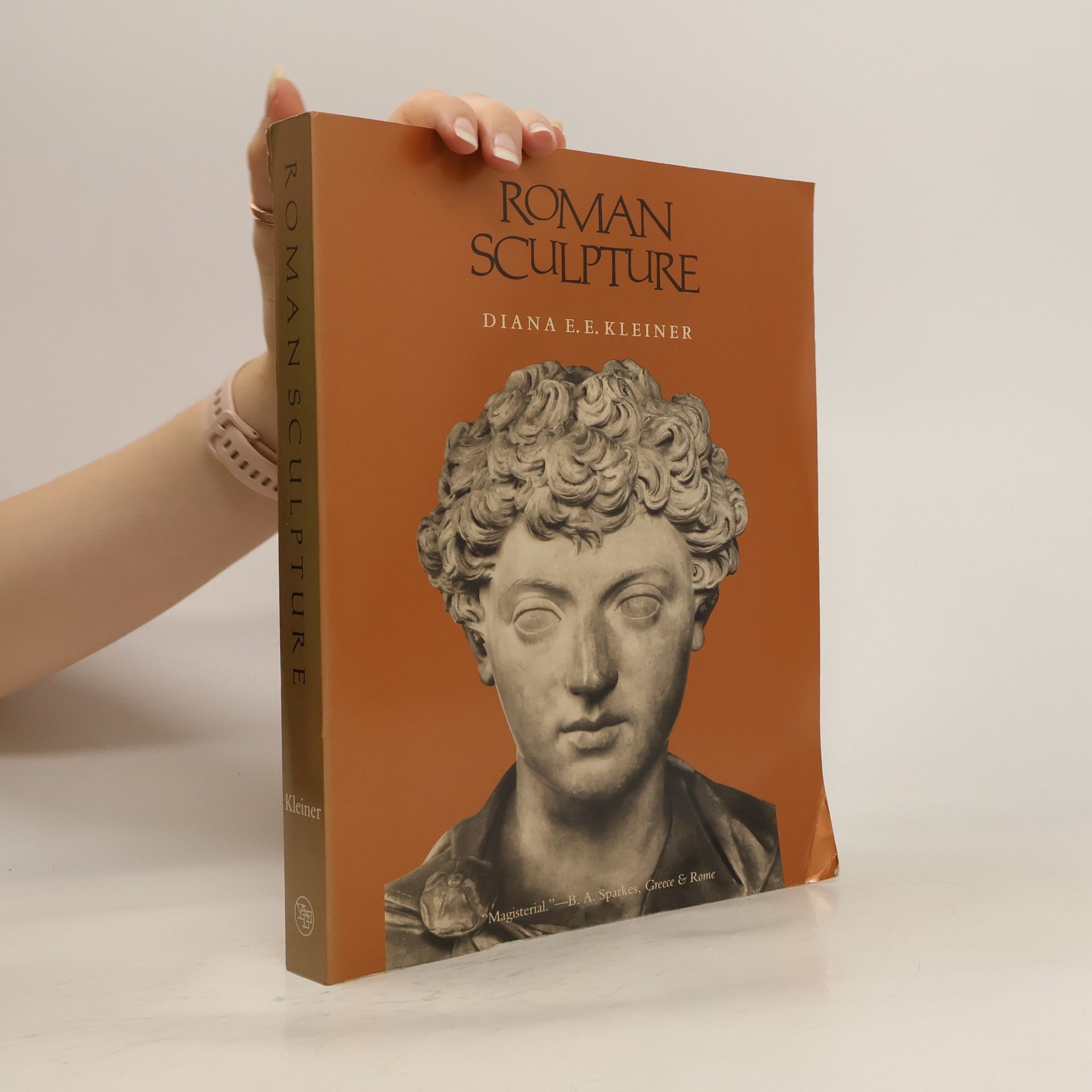 Diana E.E. Kleiner Yale Publications in the History of Art: Roman Sculpture