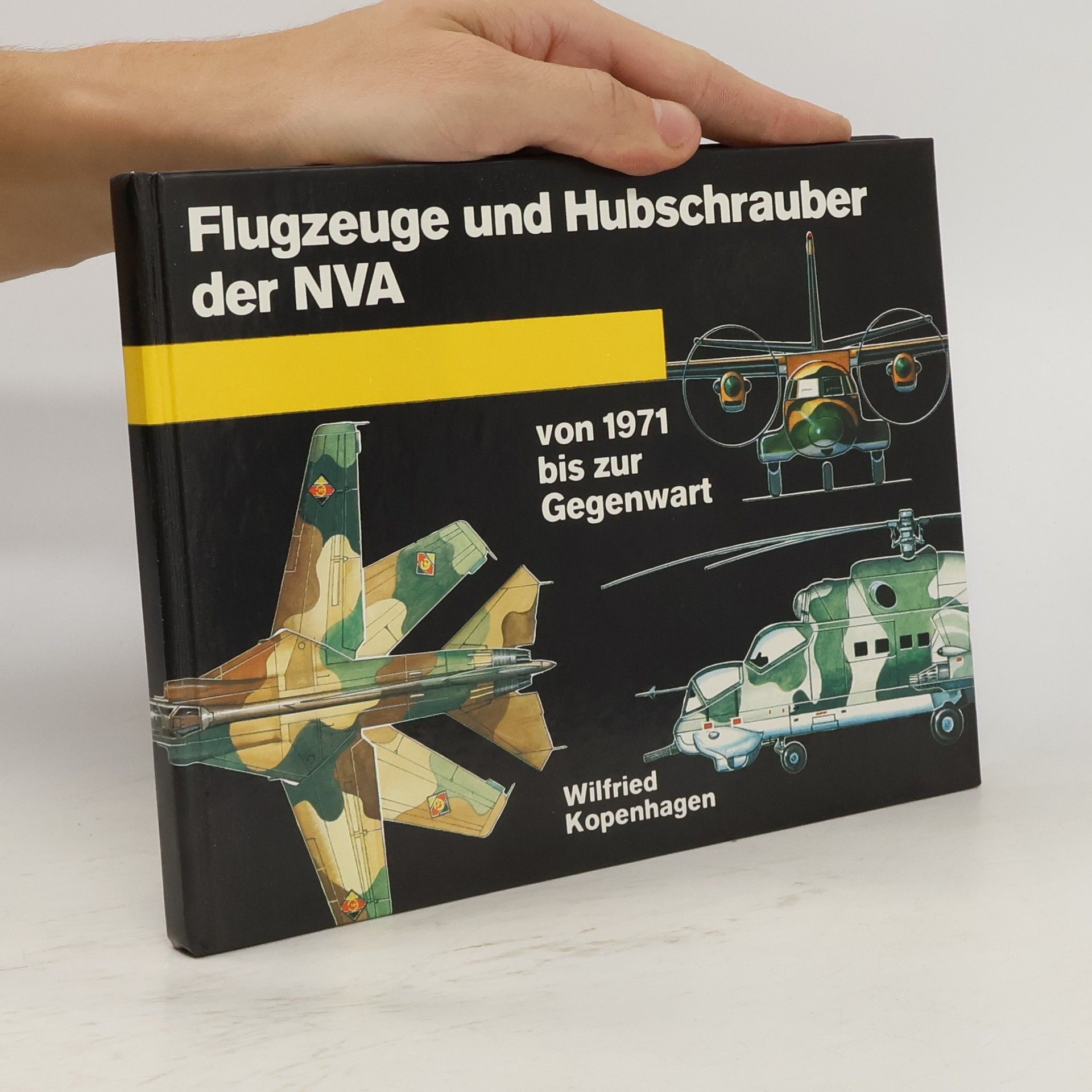 Wilfried Kopenhagen Flugzeuge und Hubschrauber der NVA