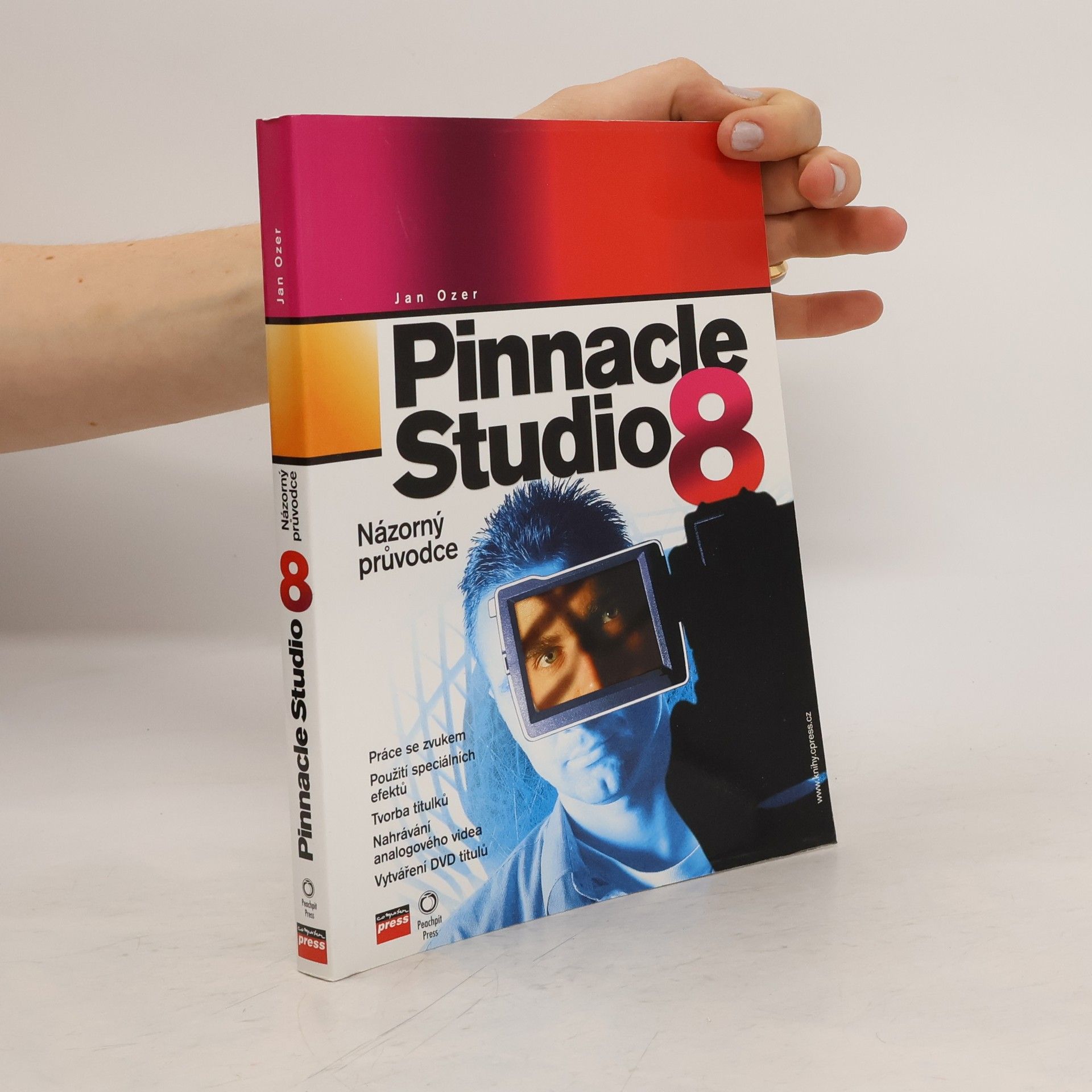 Jan Ozer Pinnacle Studio 8 : názorný průvodce