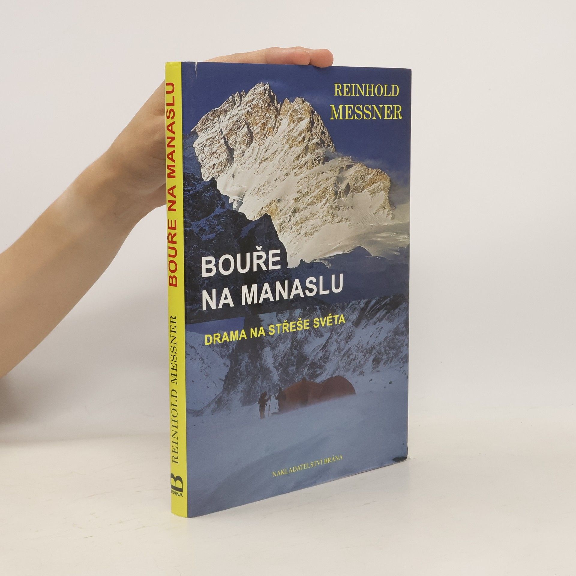 Reinhold Messner Bouře na Manaslu. Drama na střeše světa