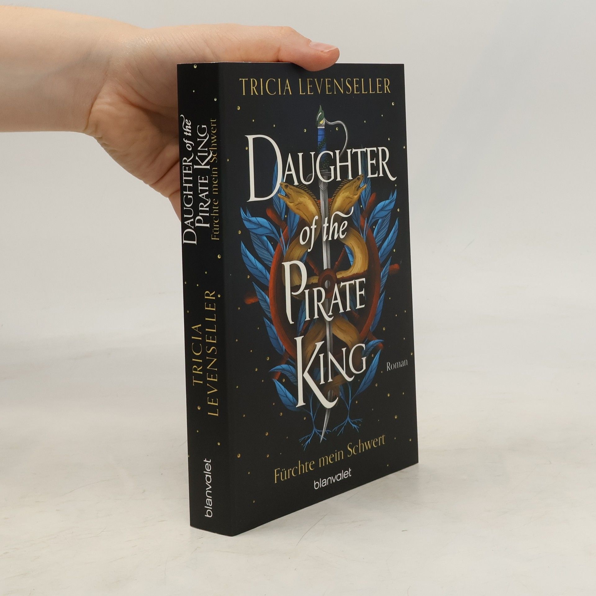 Tricia Levenseller Daughter of the Pirate King - Fürchte mein Schwert / Pirate Queen Saga Bd.1