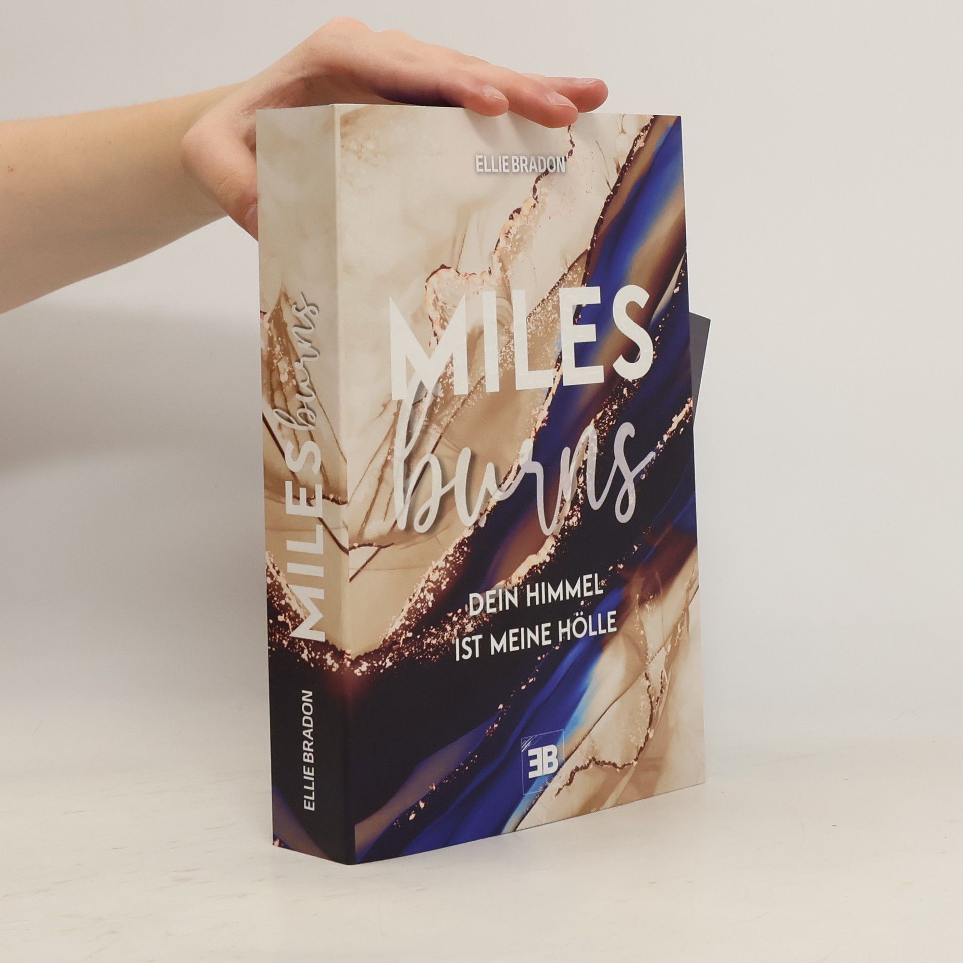 Ellie Bradon  Miles burns. Dein Himmel ist meine Hölle