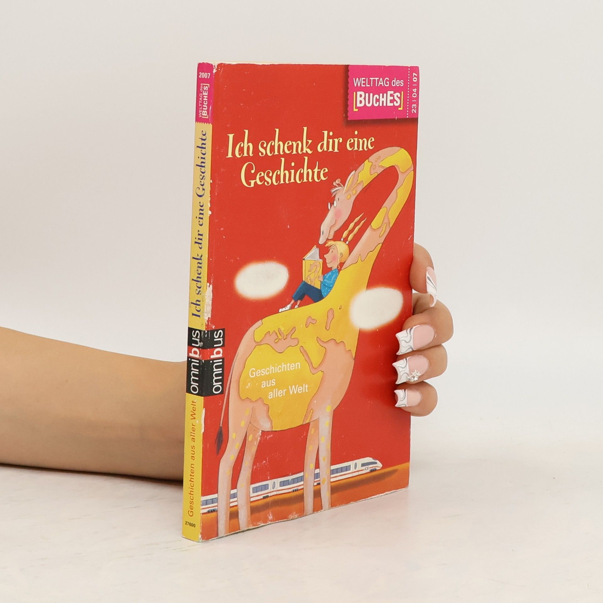 Collectif d'auteurs Ich schenk dir eine Geschichte 2007