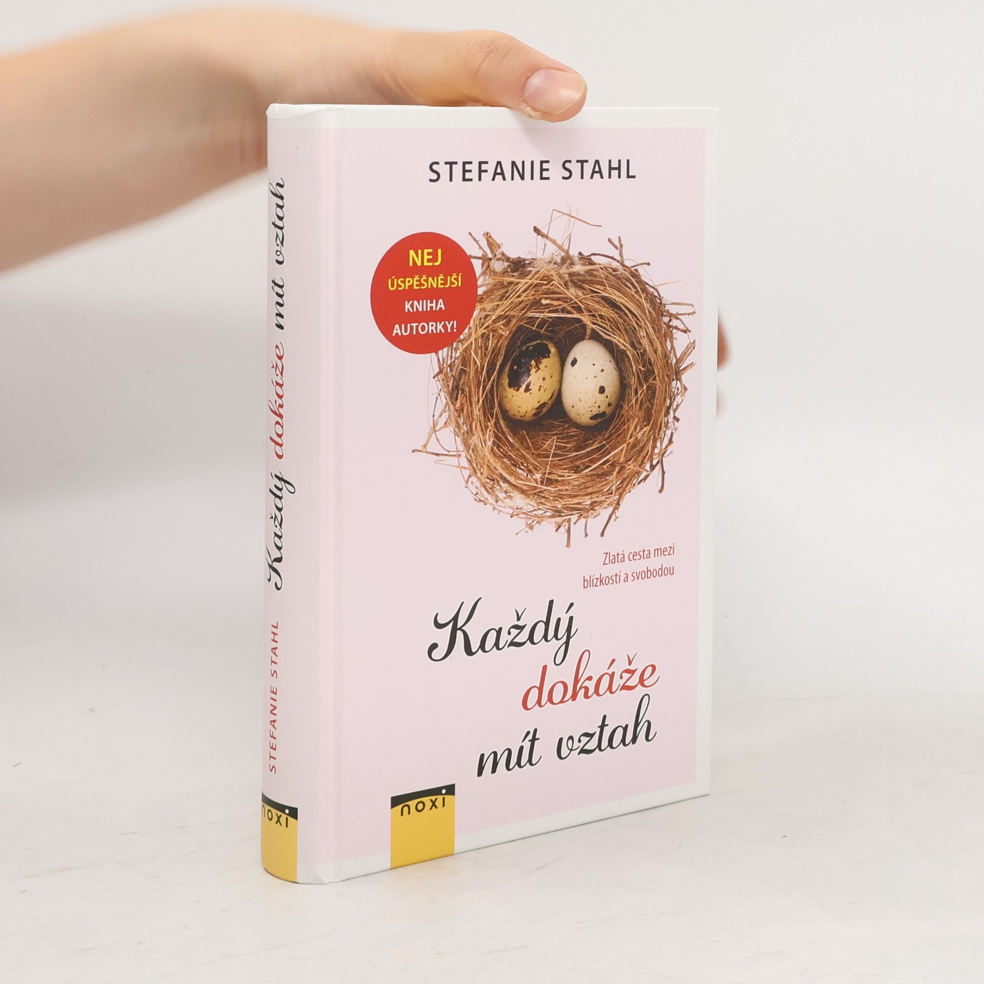 Stefanie Stahl Každý dokáže mít vztah : zlatá cesta mezi blízkostí a svobodou
