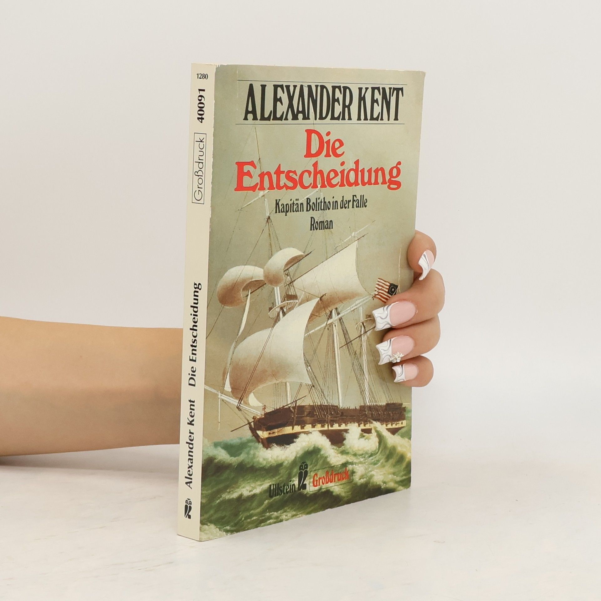 Alexander Kent Die Entscheidung