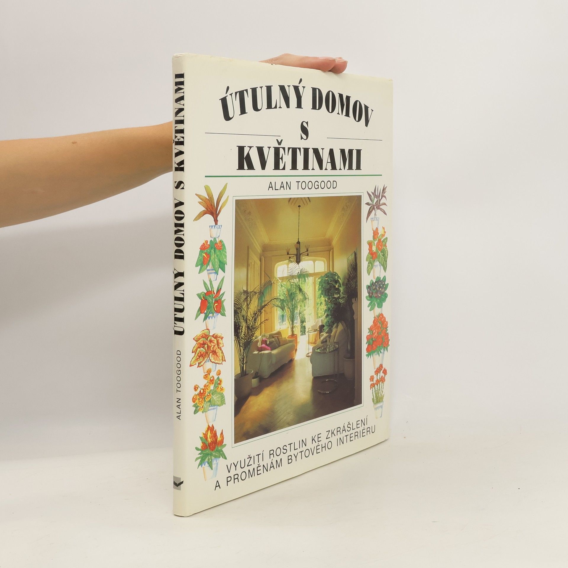 Alan Toogood Útulný domov s květinami