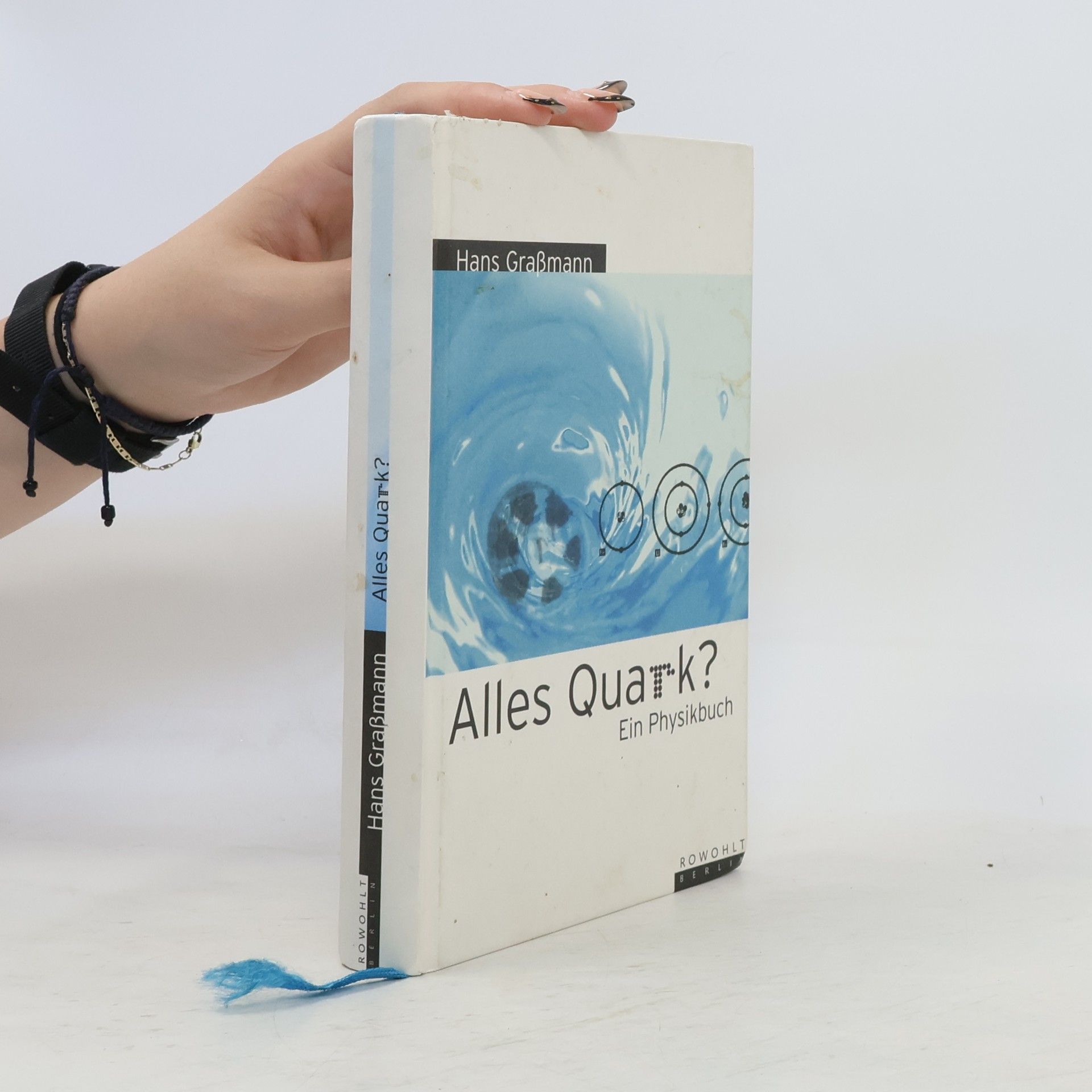 Hans Graßmann Alles Quark?. Ein Physikbuch