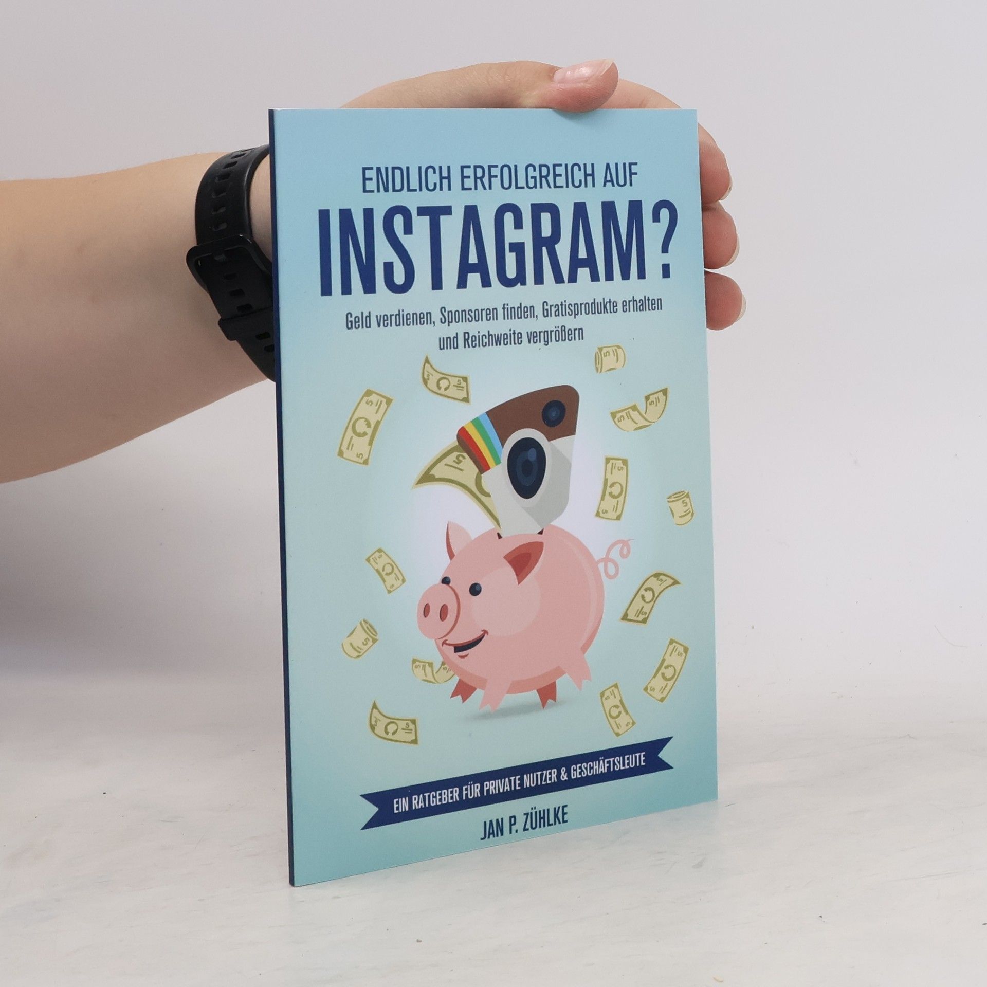 Jan P. Zühlke Endlich erfolgreich auf Instagram?