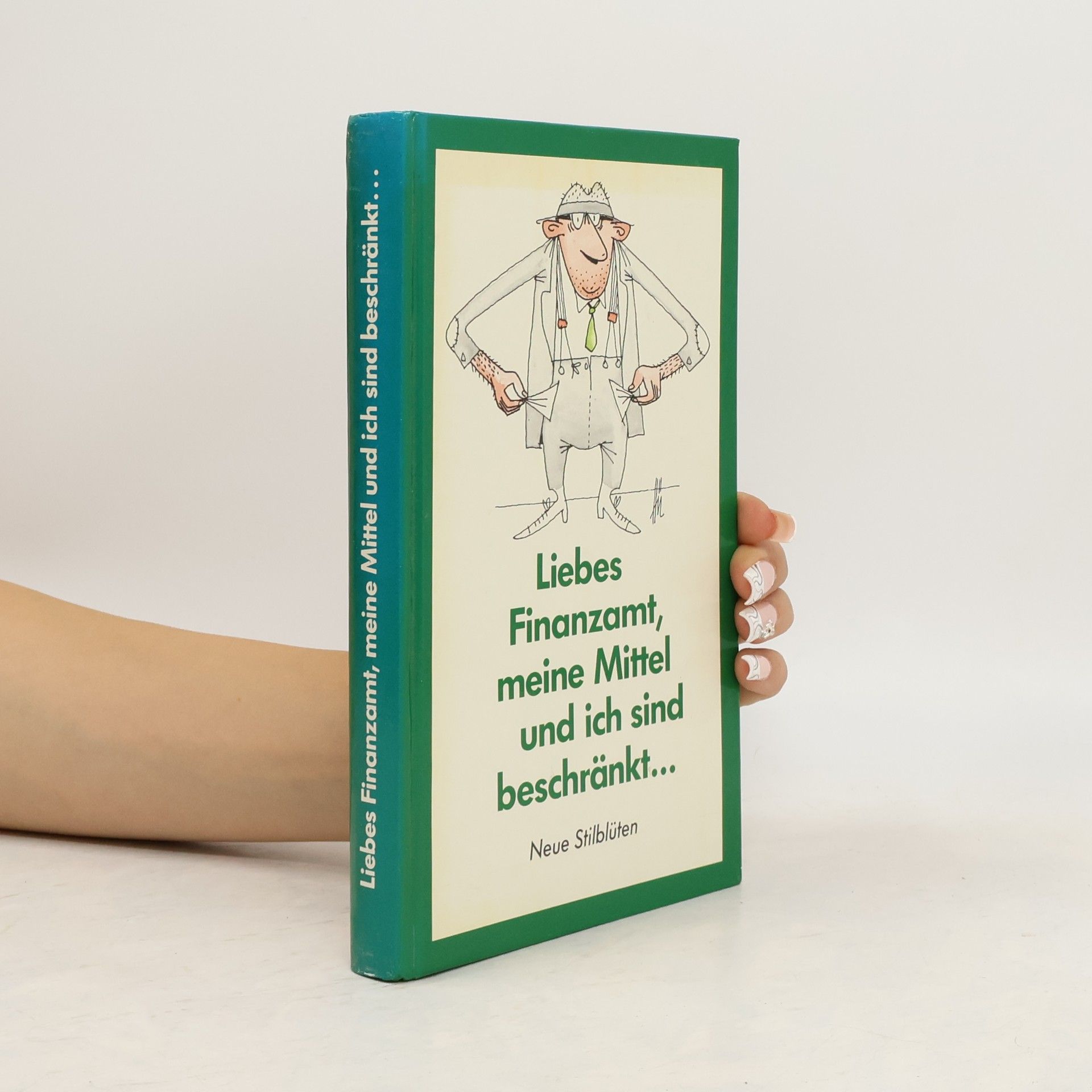 Collectif d'auteurs Liebes Finanzamt, meine Mittel und ich sind beschränkt ...