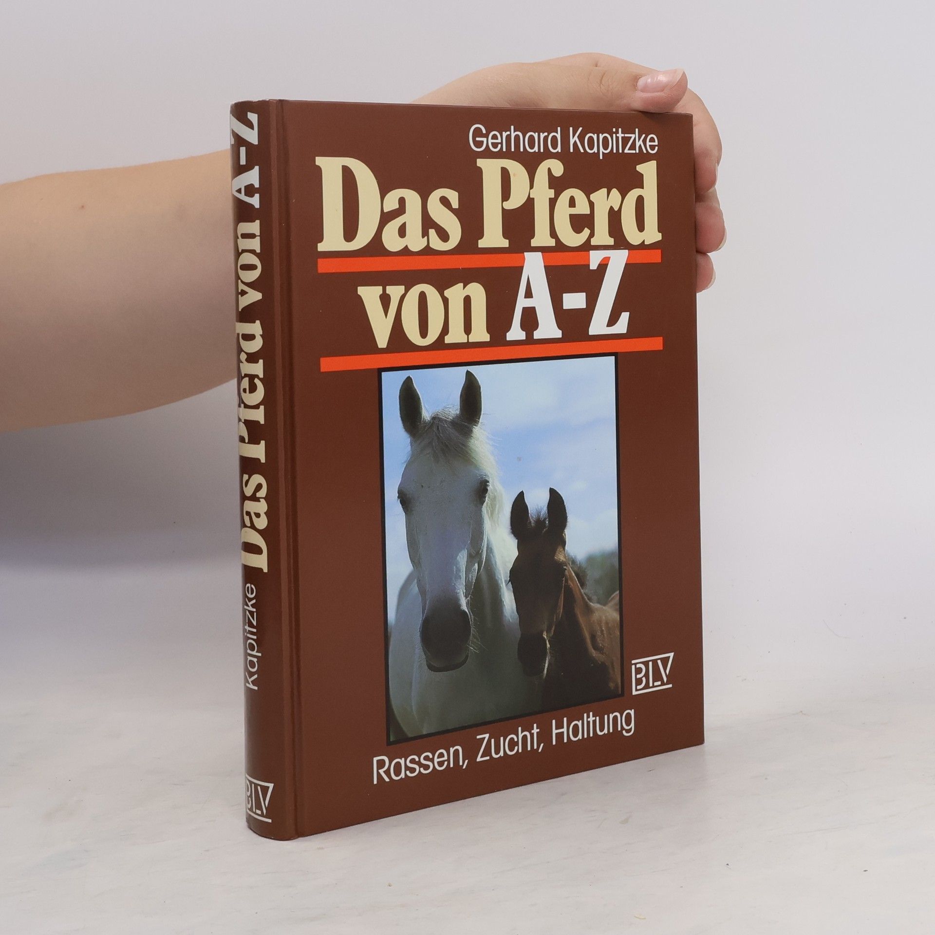 Gerhard Kapitzke Das Pferd von A - Z