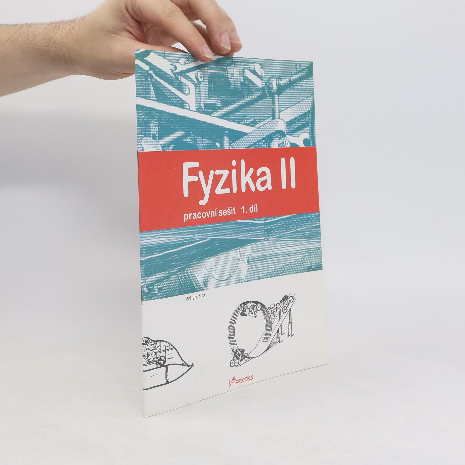 Roman Kubínek Fyzika II, 1. díl pracovní sešit